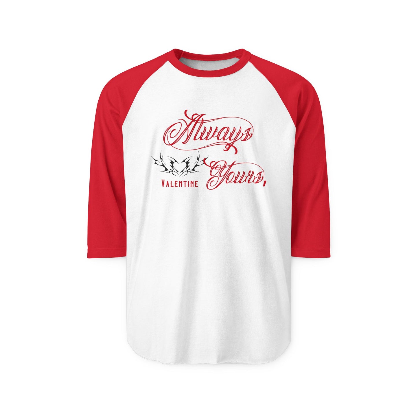 Always Yours, Valentine Baseball Tee