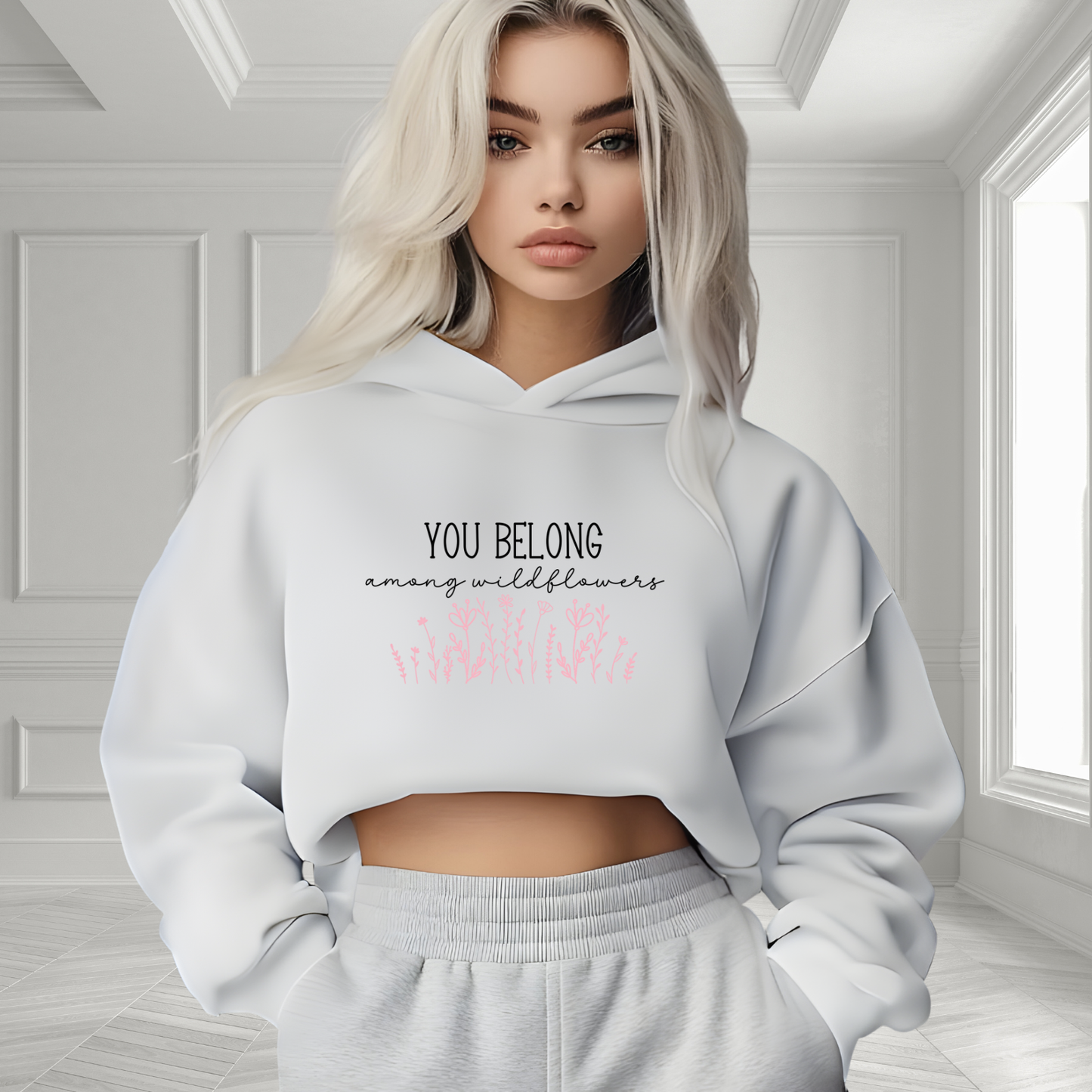 You Belong Among Wildflowers Crop Hoodie
