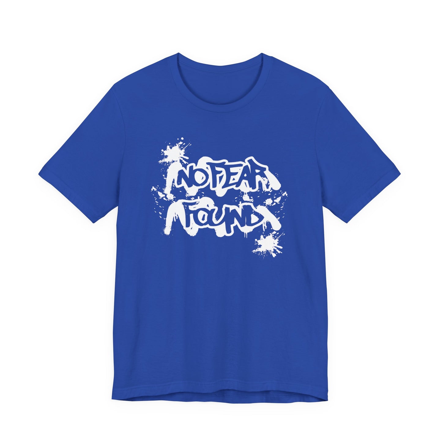 No Fear Found T-Shirt