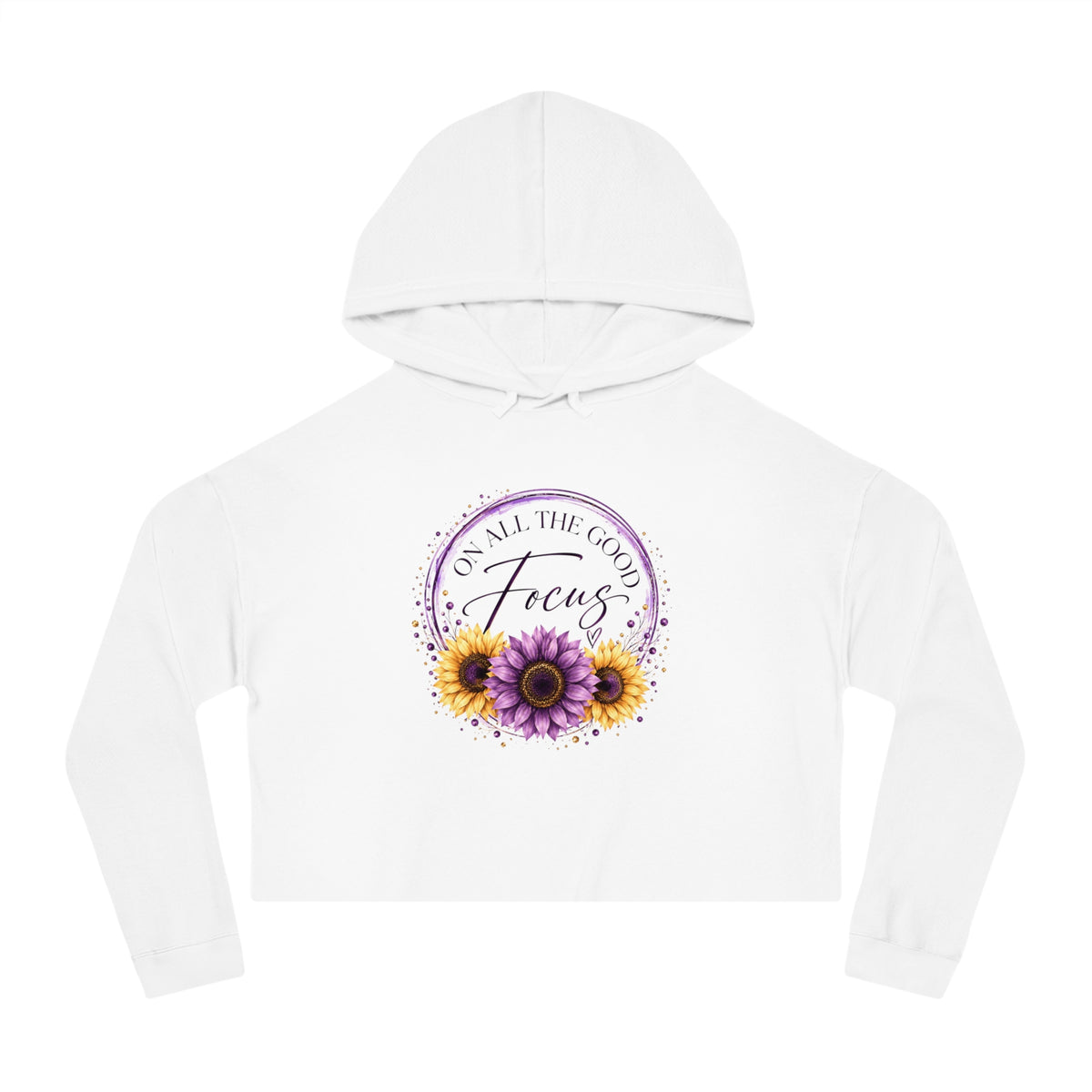 Focus On All The Good Crop Hoodie