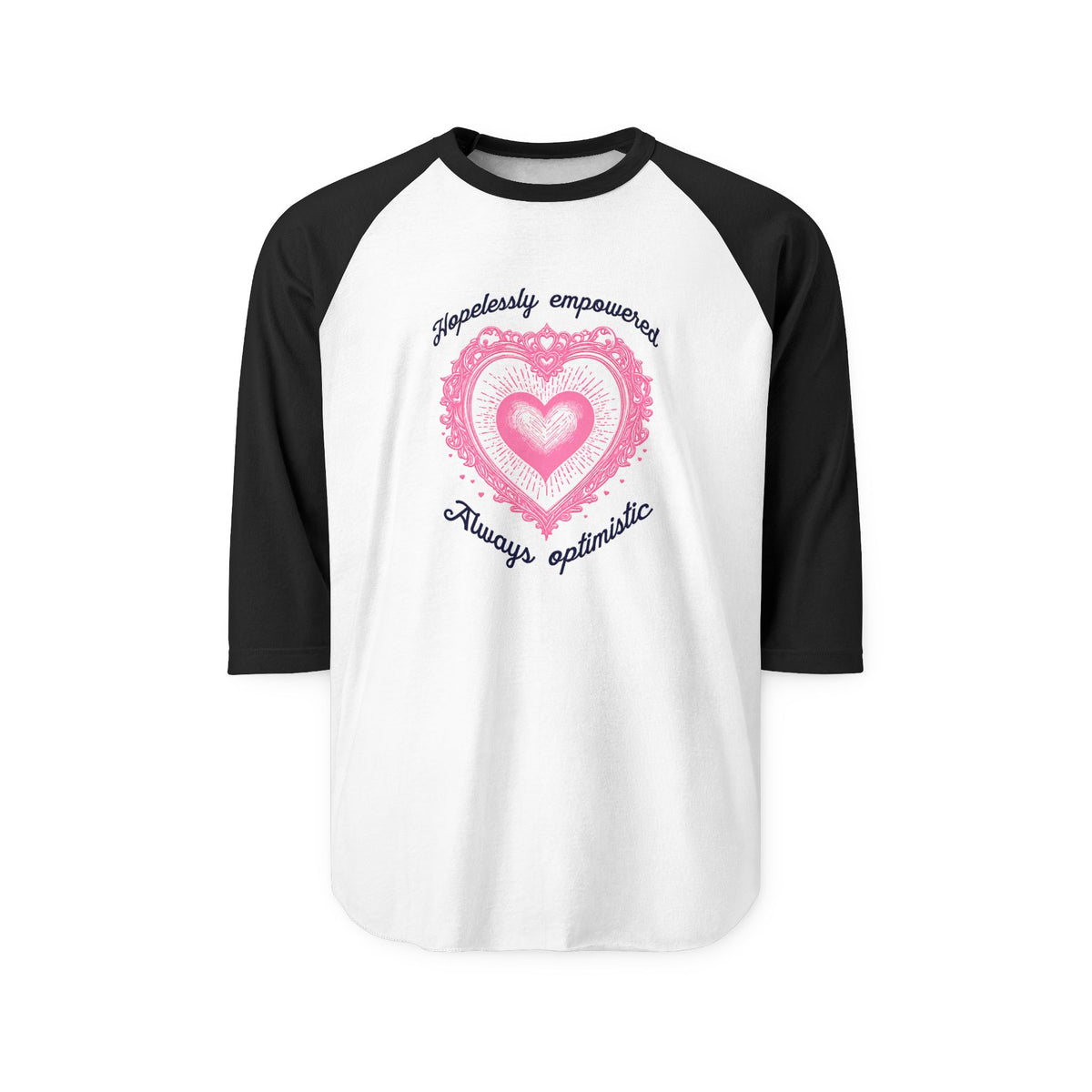 Hopelessly Empowered, Always Optimistic Baseball Tee