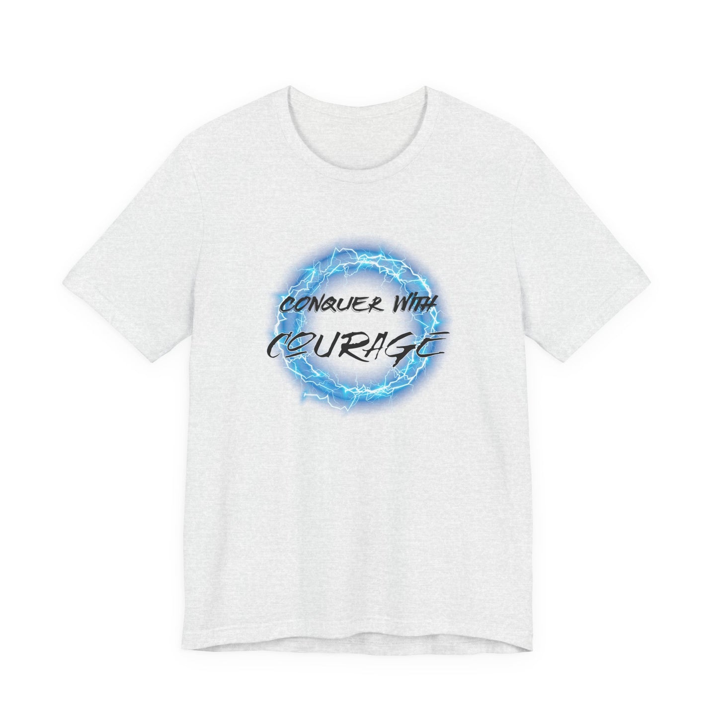 Conquer With Courage T-Shirt