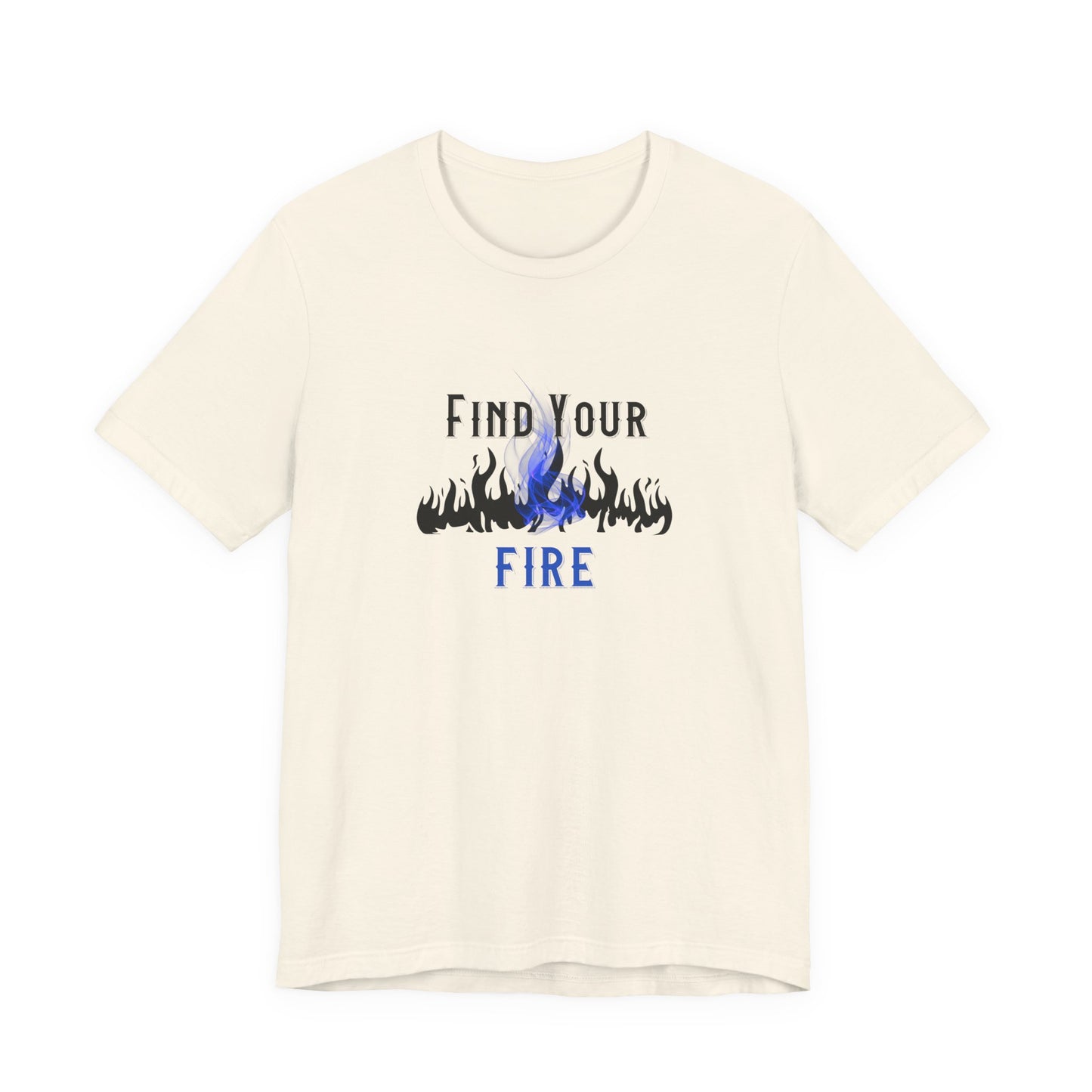 Find Your Fire T-Shirt
