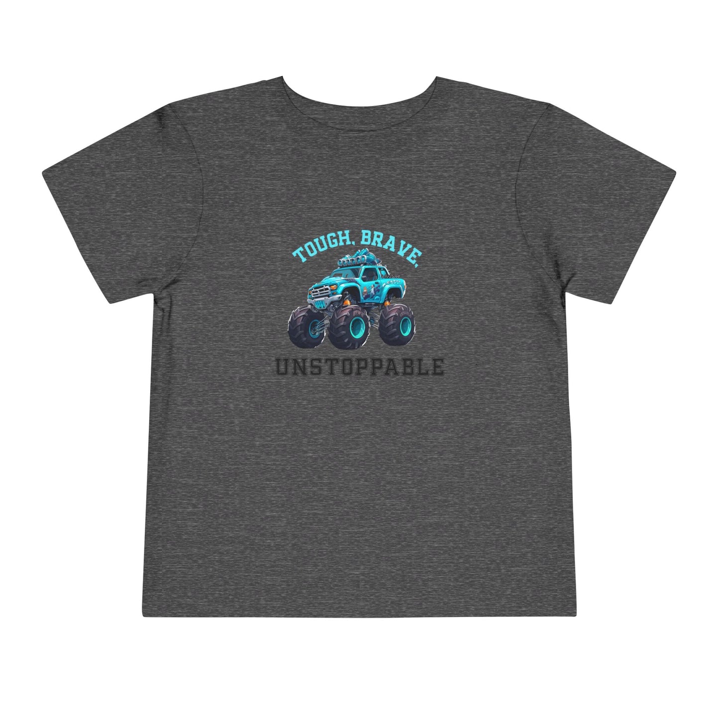 Tough, Brave, Unstoppable Toddler T-Shirt