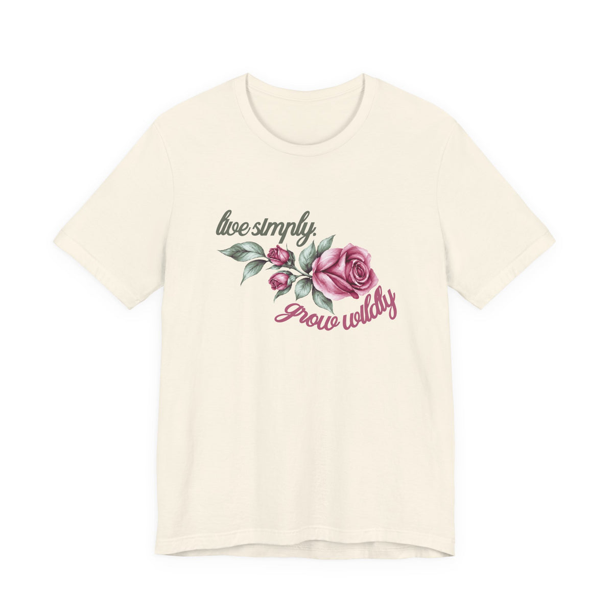 Live Simply, Grow Wildly T-Shirt