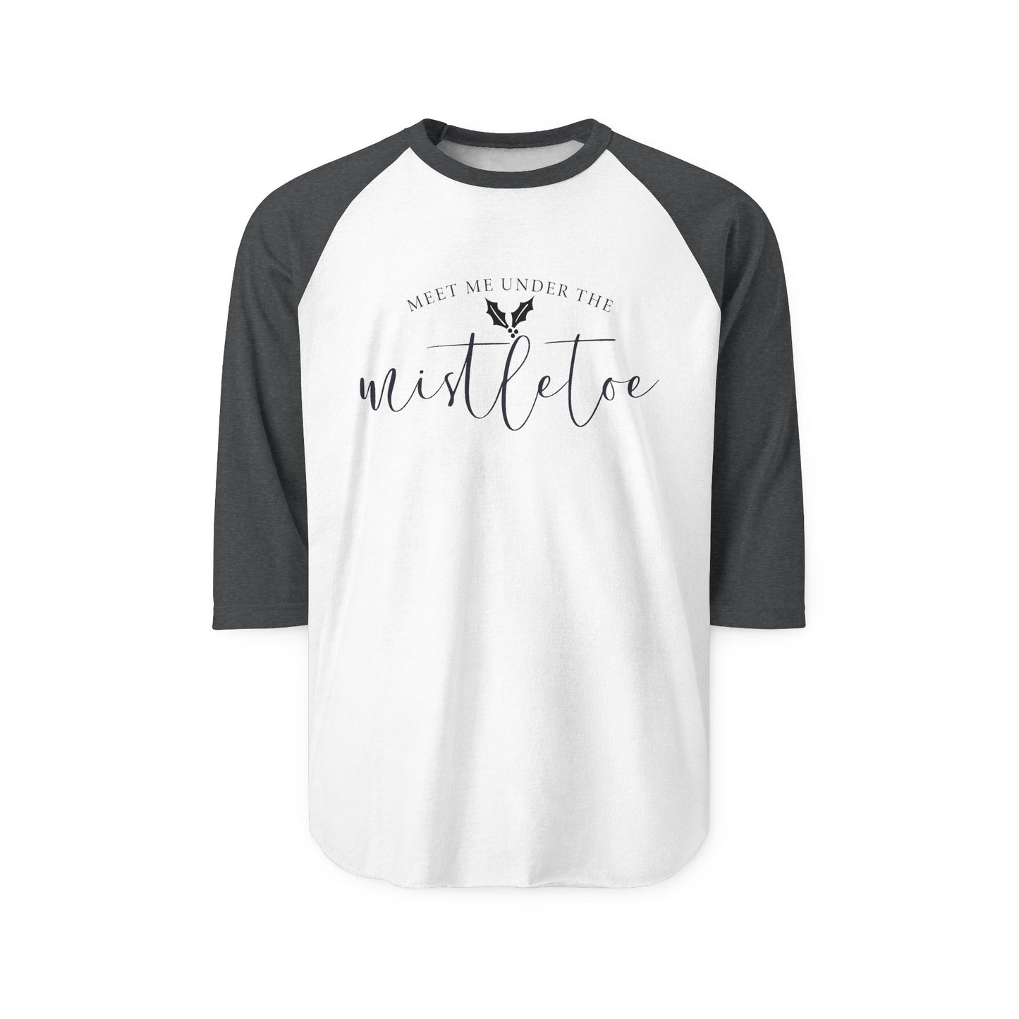 Meet Me Under The Mistletoe Baseball Tee