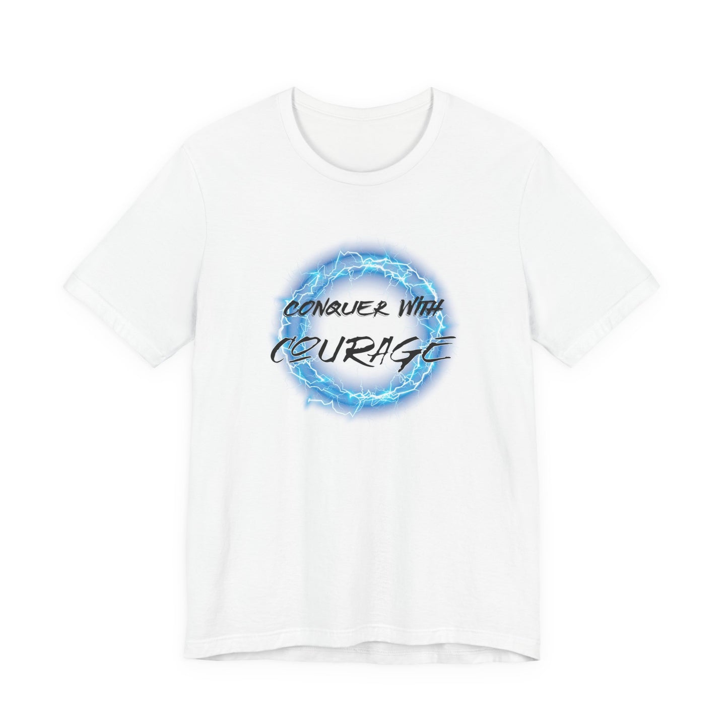Conquer With Courage T-Shirt