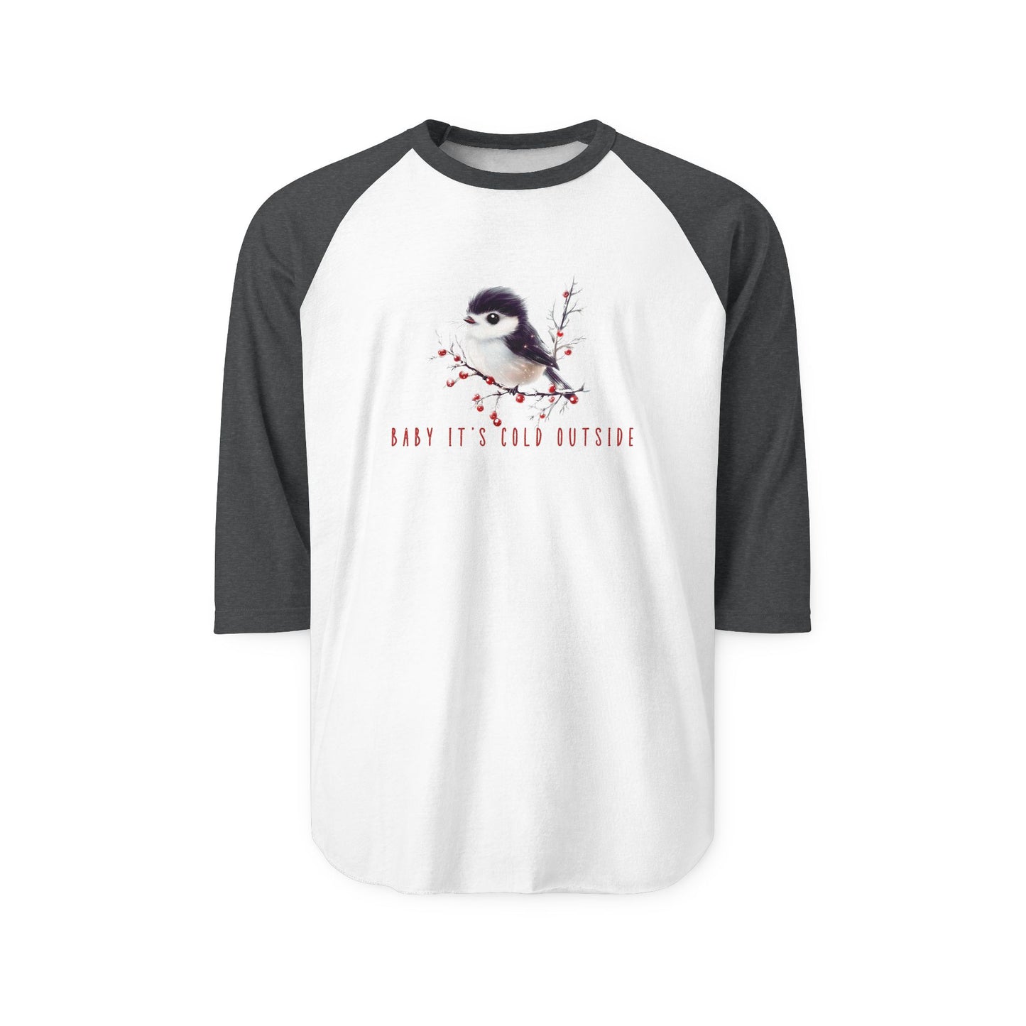 Baby It’s Cold Outside Baseball Tee