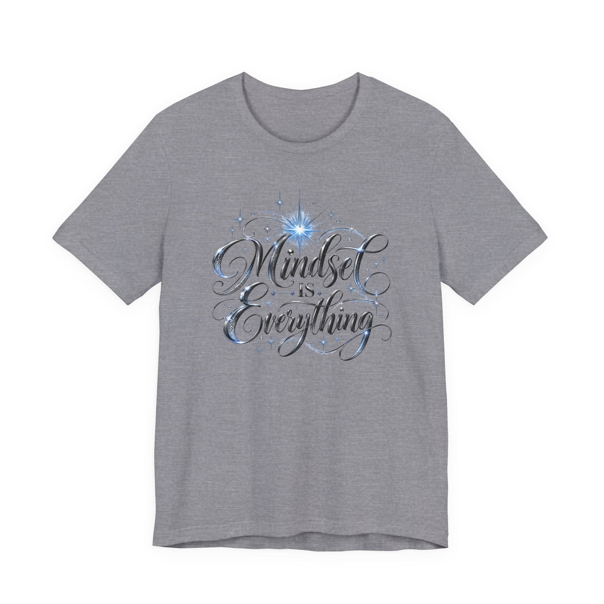 Mindset Is Everything T-Shirt
