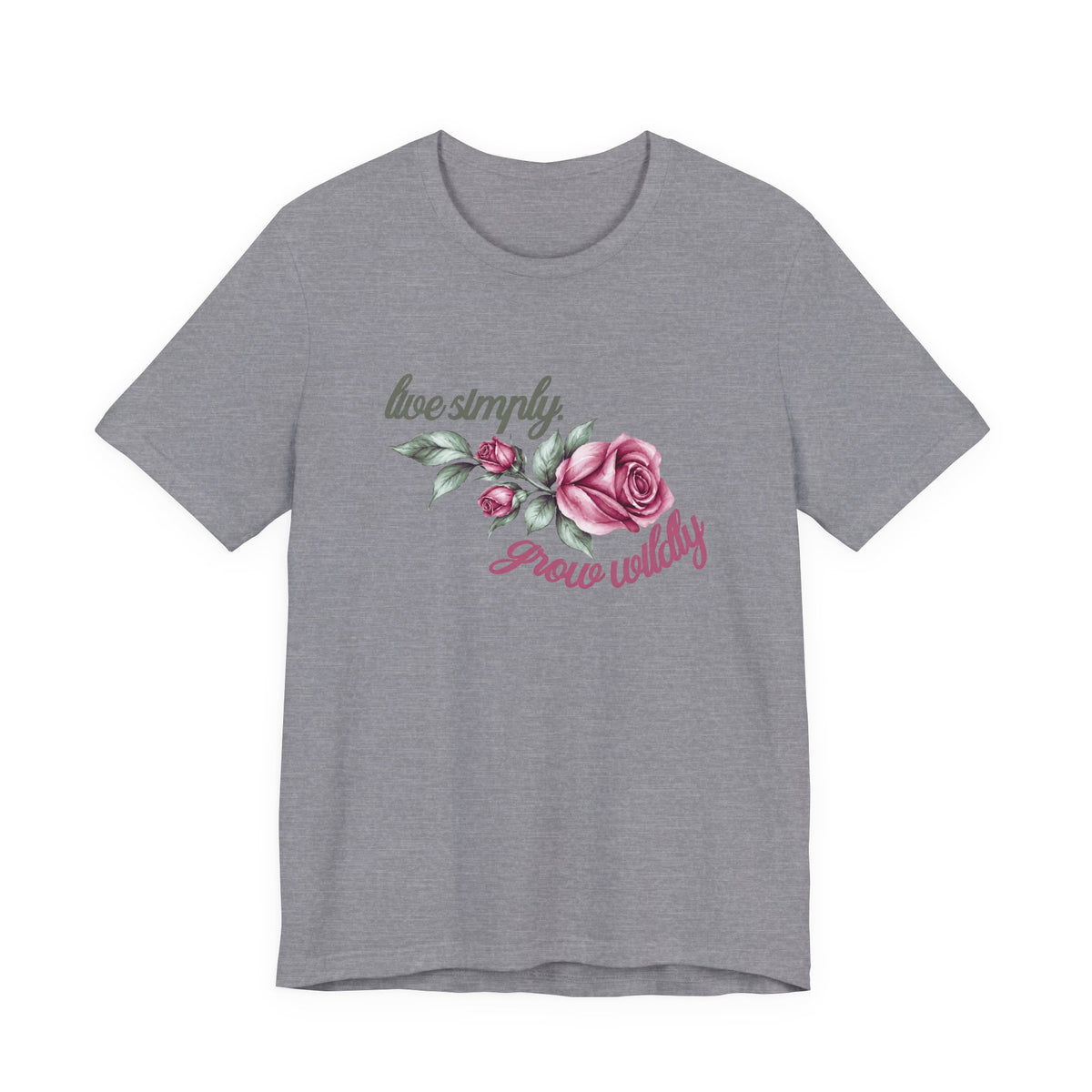 Live Simply, Grow Wildly T-Shirt