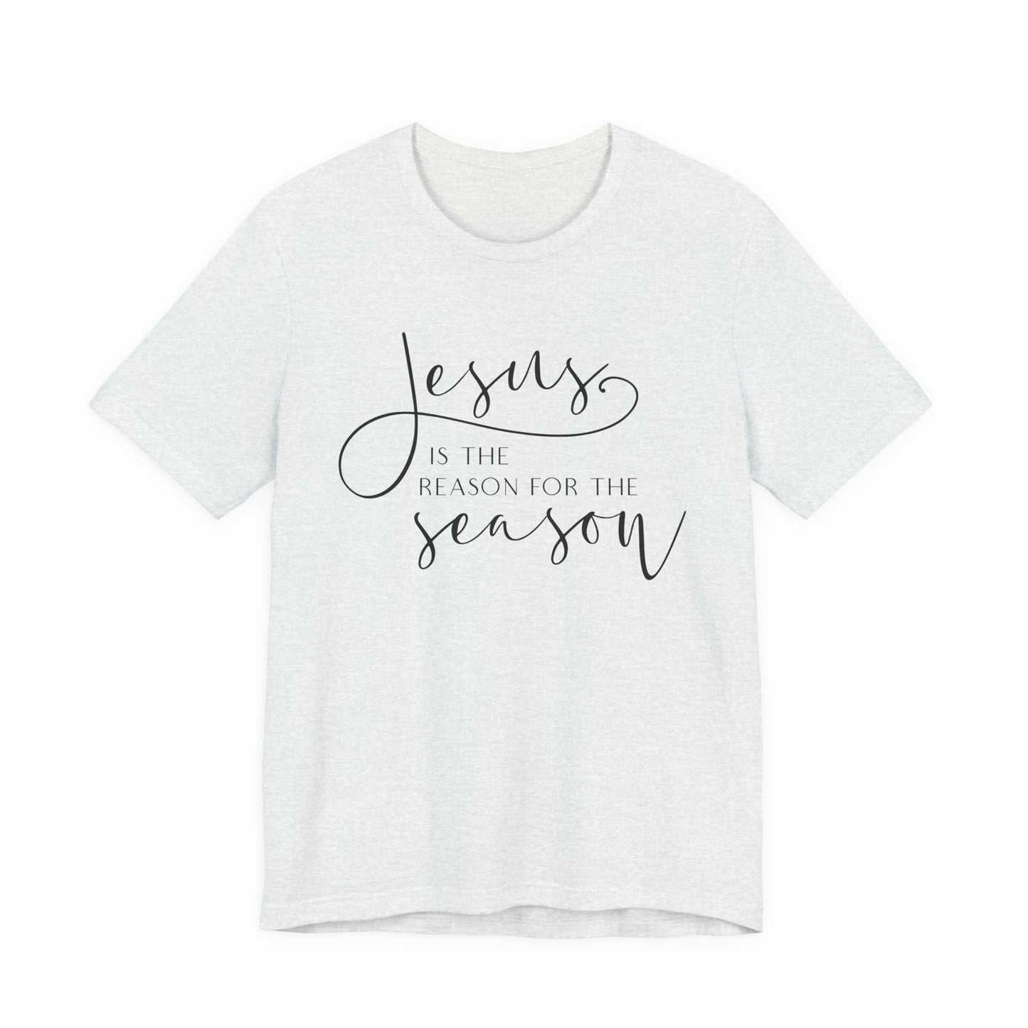 Jesus Is The Reason T-Shirt