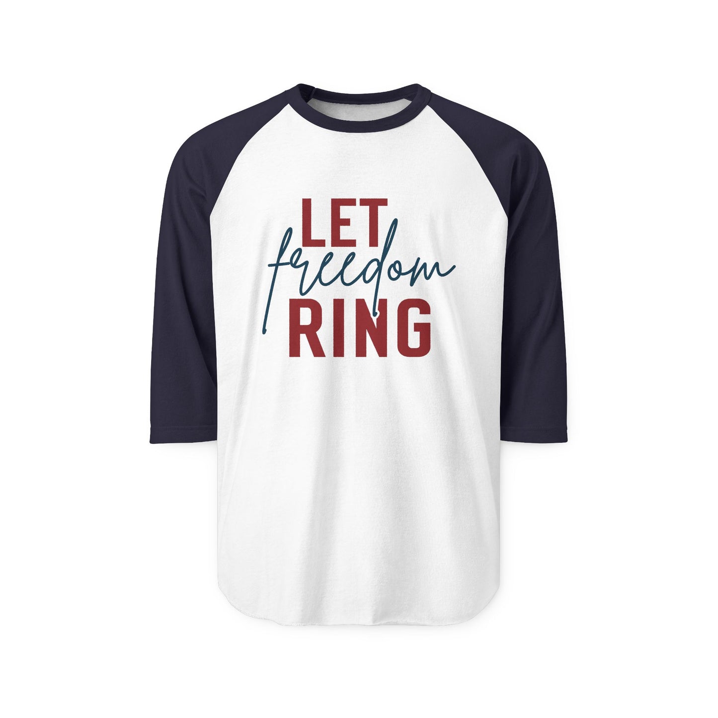 Let Freedom Ring Baseball Tee