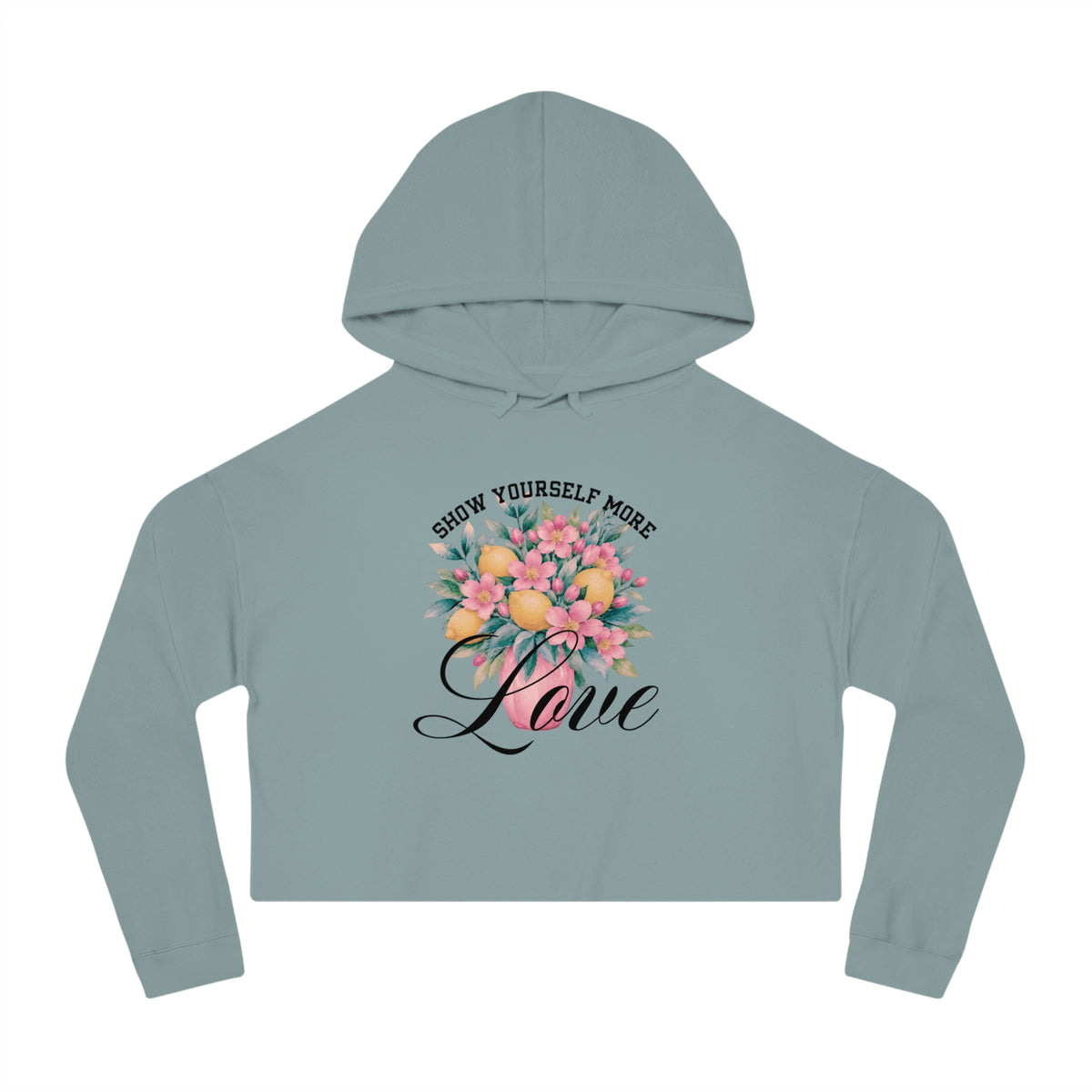 Show Yourself More Love Crop Hoodie