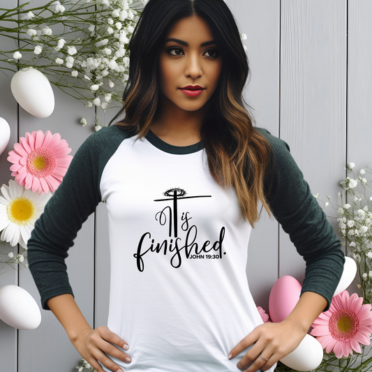 It Is Finished John 19:30 Baseball Tee