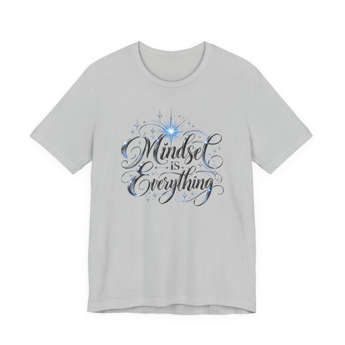 Mindset Is Everything T-Shirt