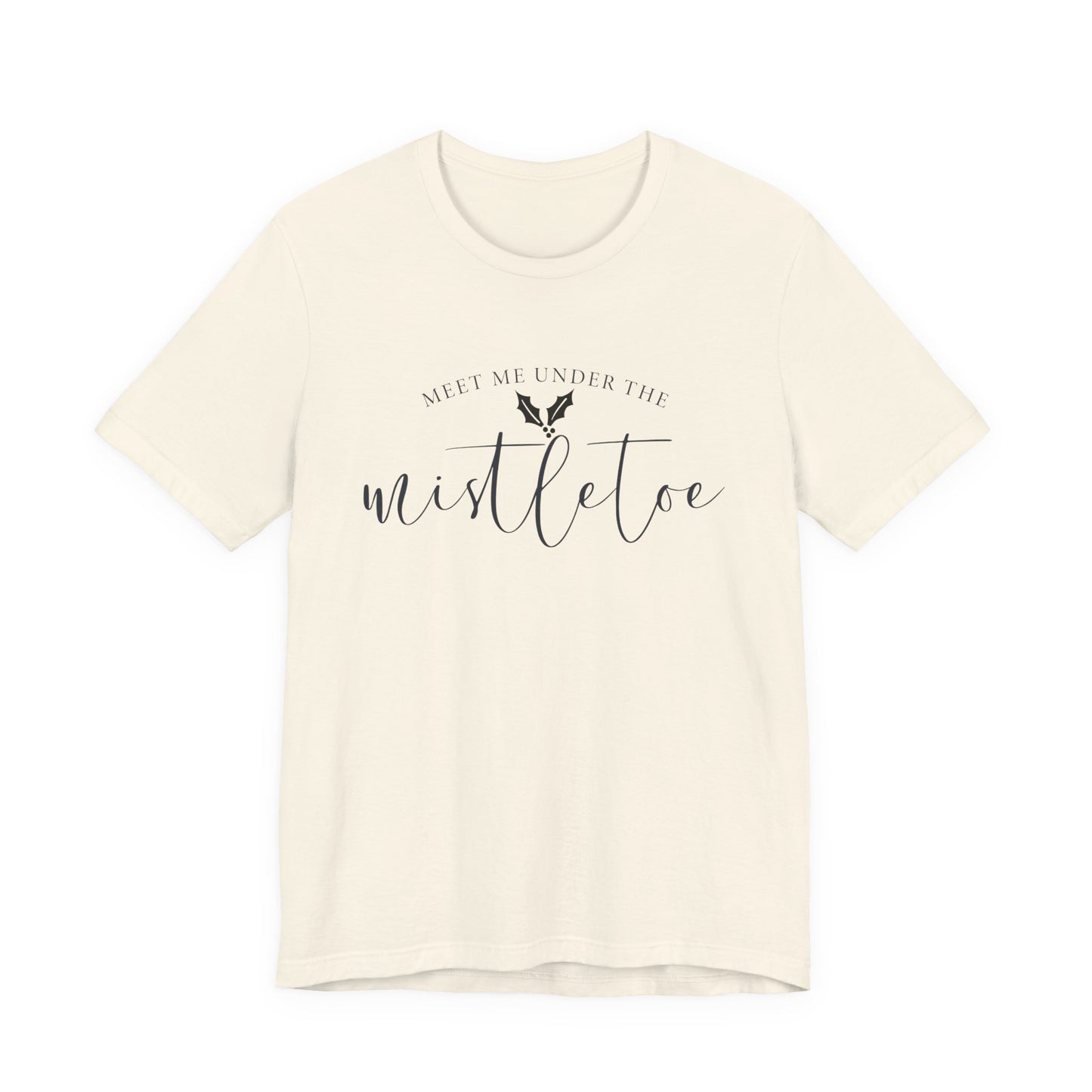 Meet Me Under The Mistletoe T-Shirt