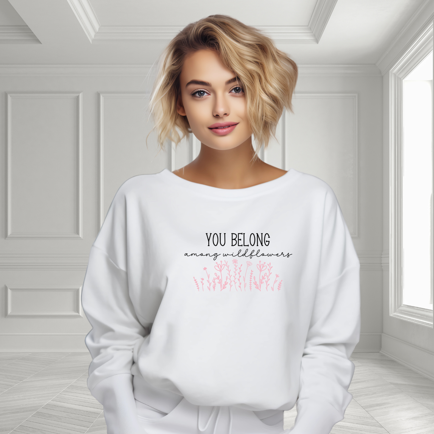 You Belong Among Wildflowers Crewneck Sweatshirt