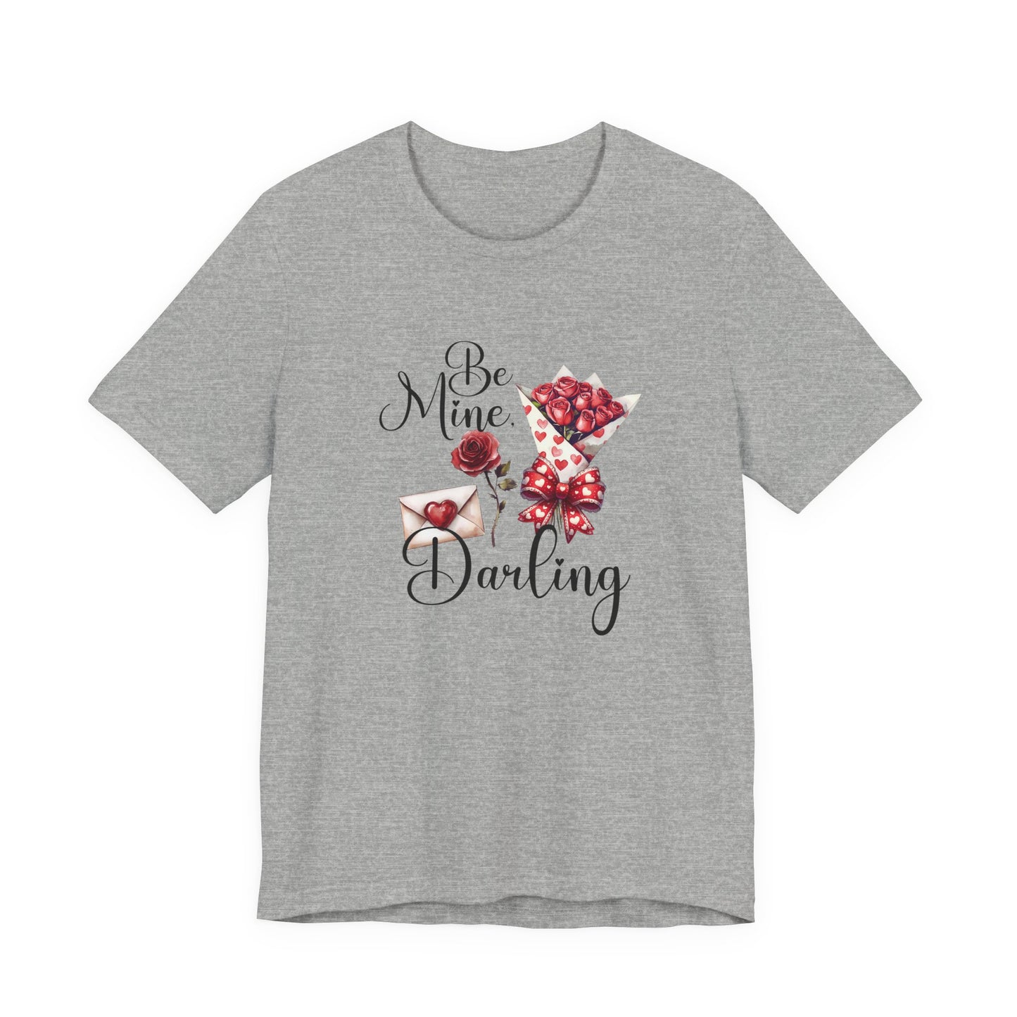 Be Mine Darling T-Shirt