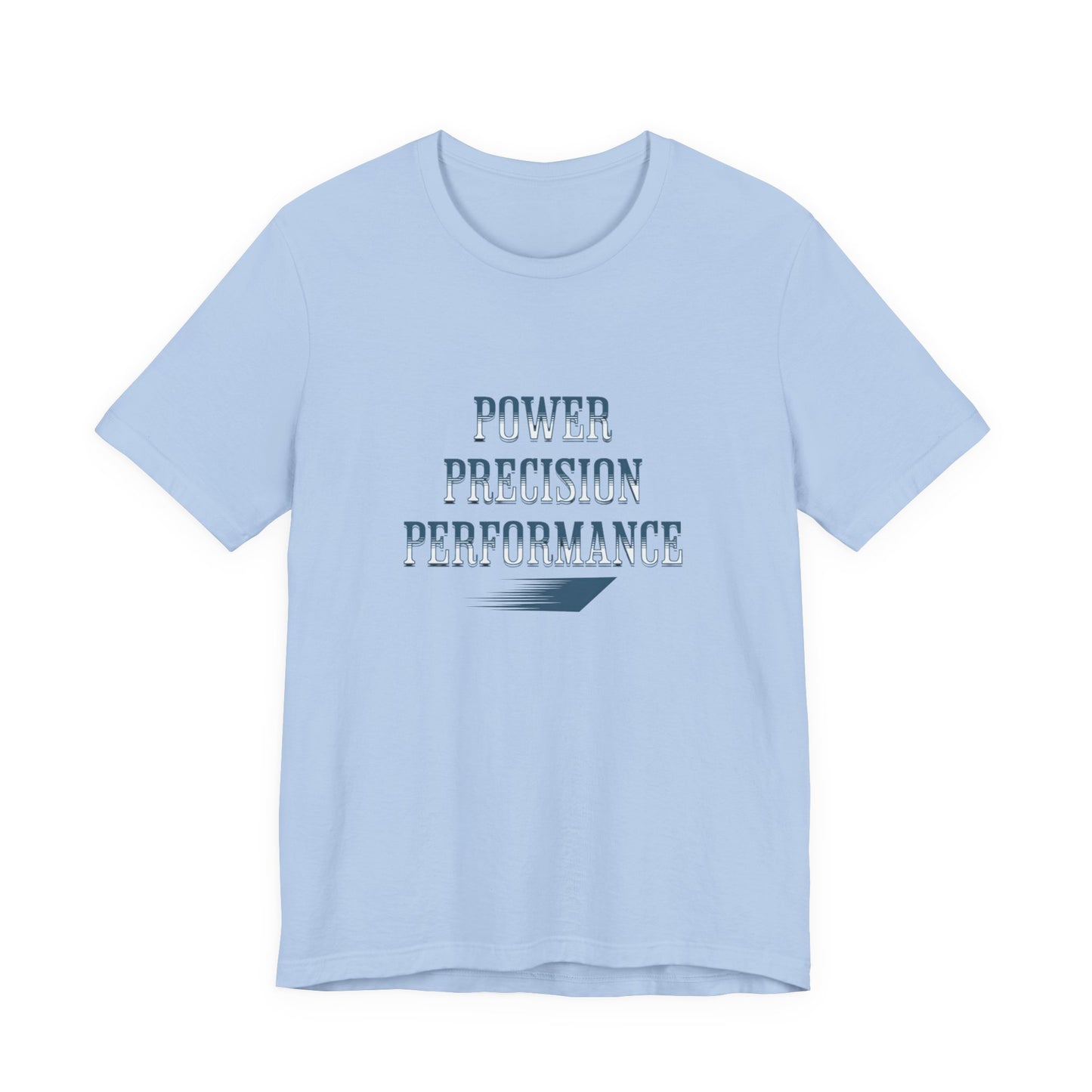 Power, Precision, Performance T‑Shirt