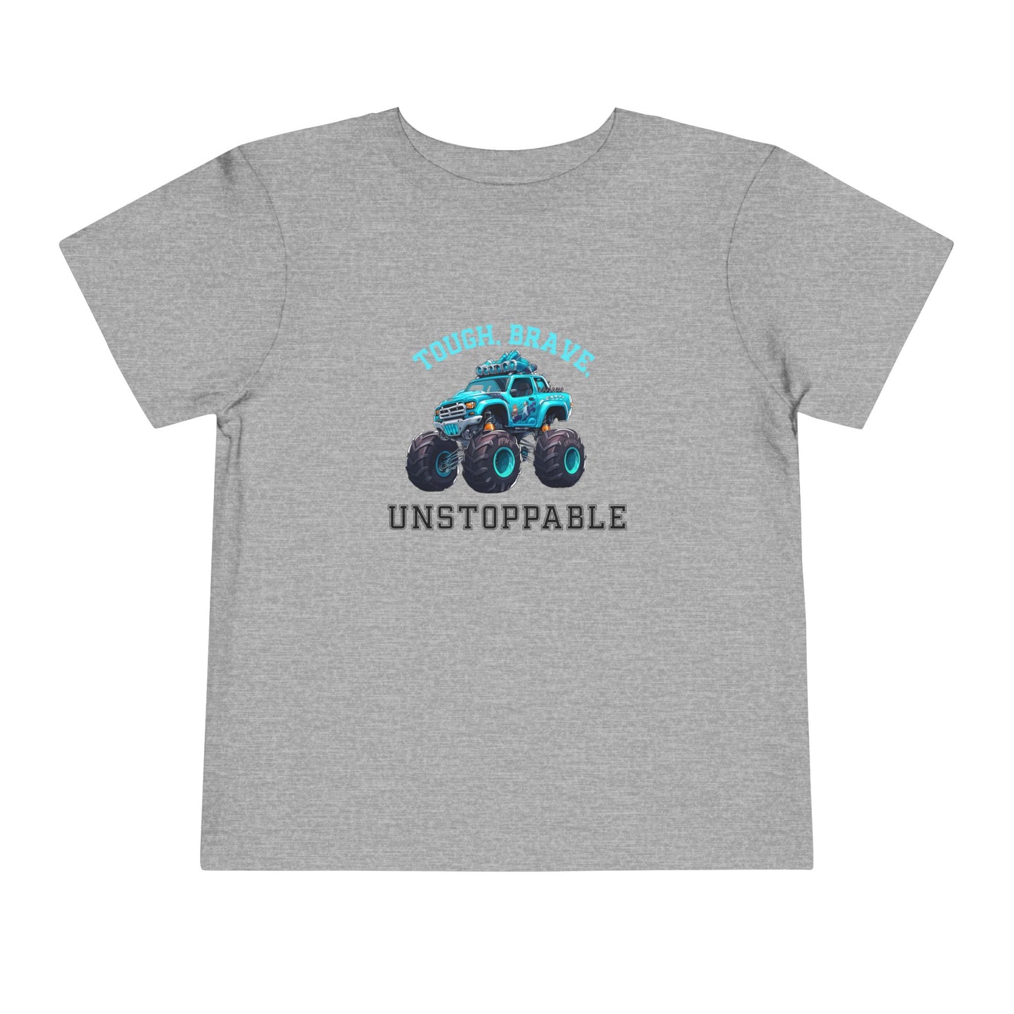 Tough, Brave, Unstoppable Toddler T-Shirt
