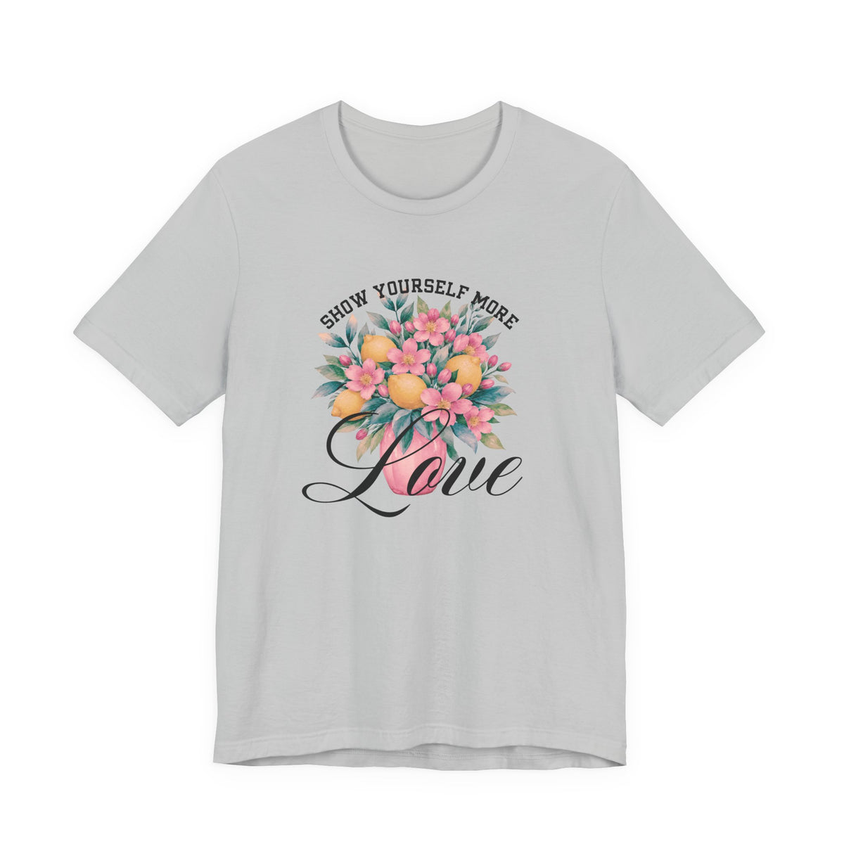 Show Yourself More Love T‑Shirt
