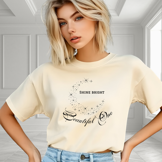 Shine Bright Beautiful One T-Shirt