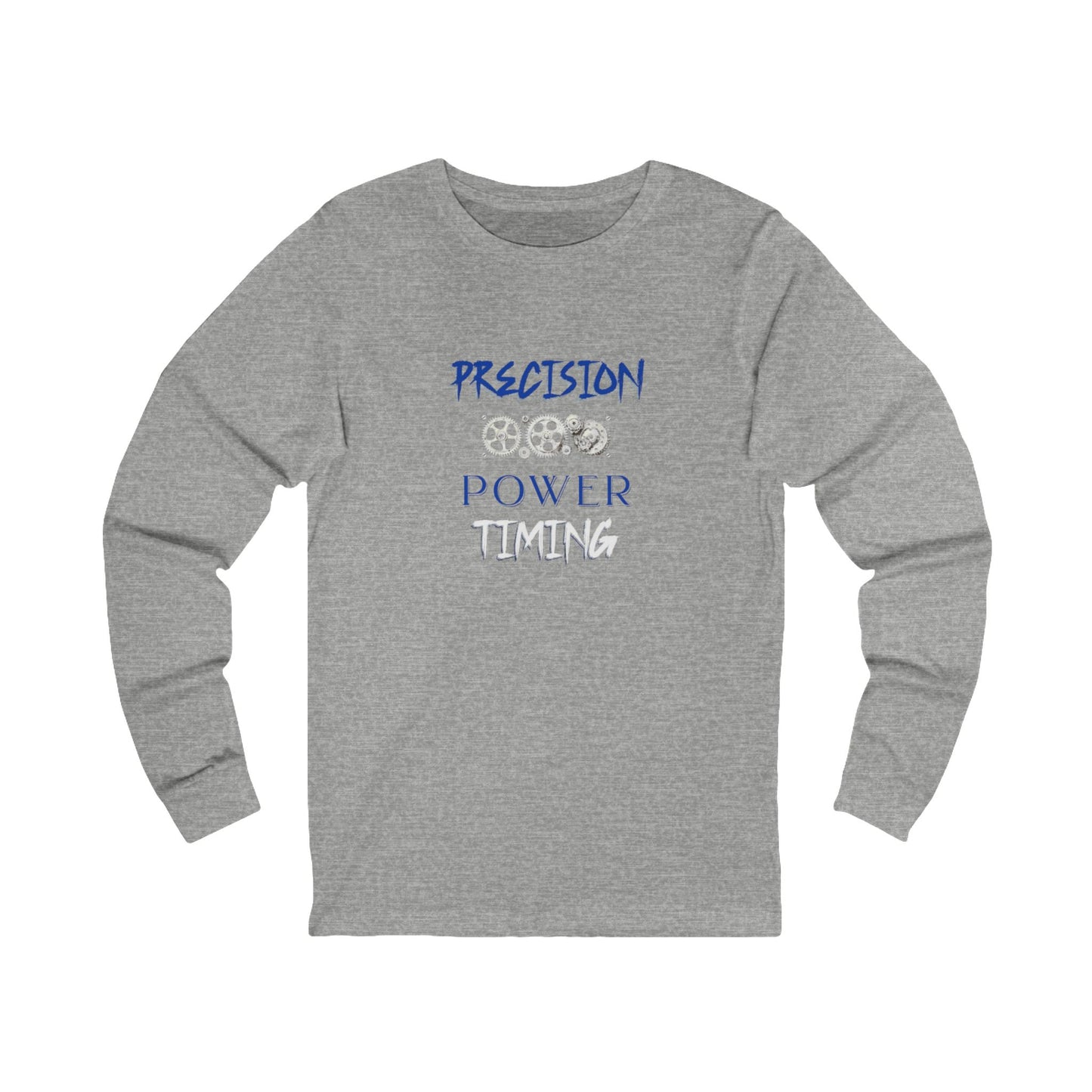 Precision, Power, Timing Long Sleeve Tee