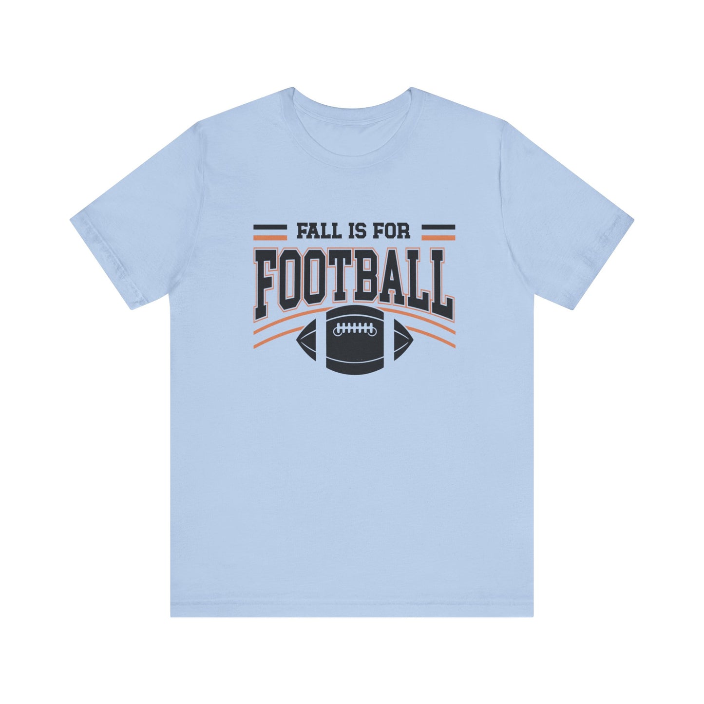 Fall Is For Football T-Shirt