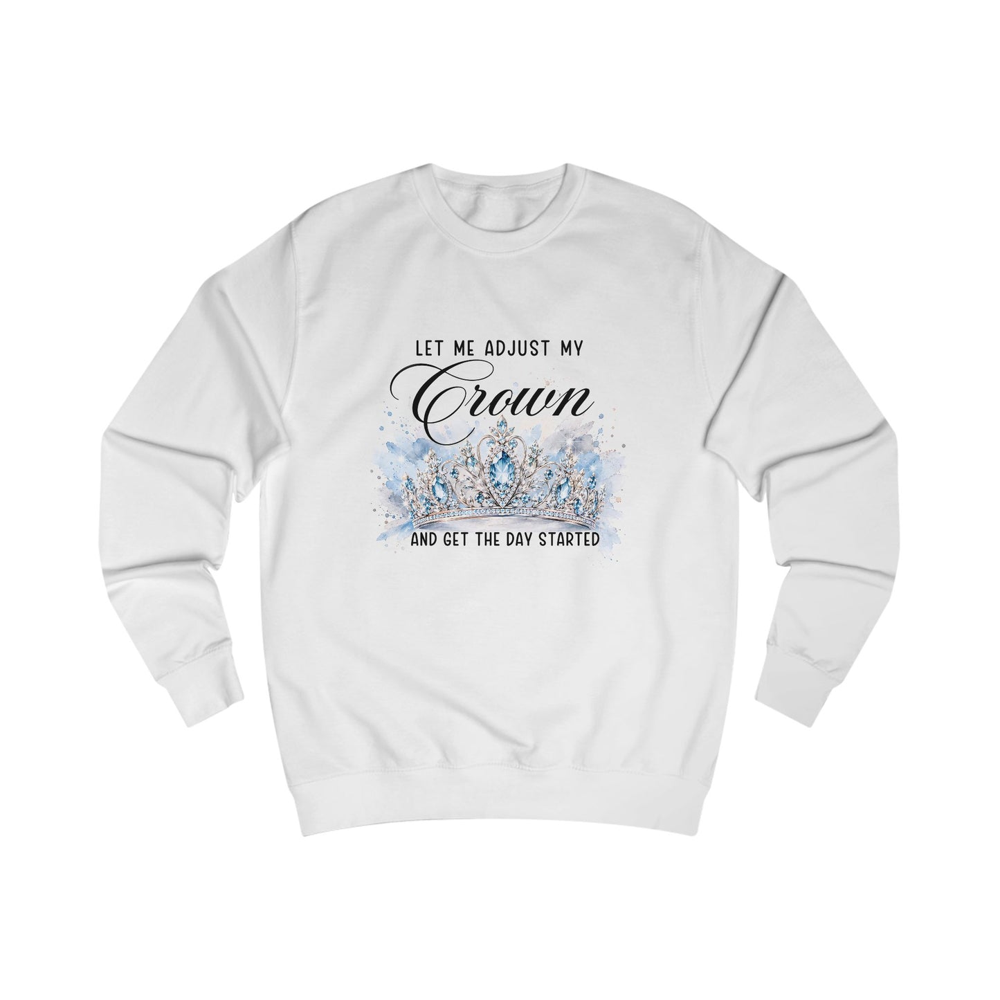 Let Me Adjust My Crown Crewneck Sweatshirt