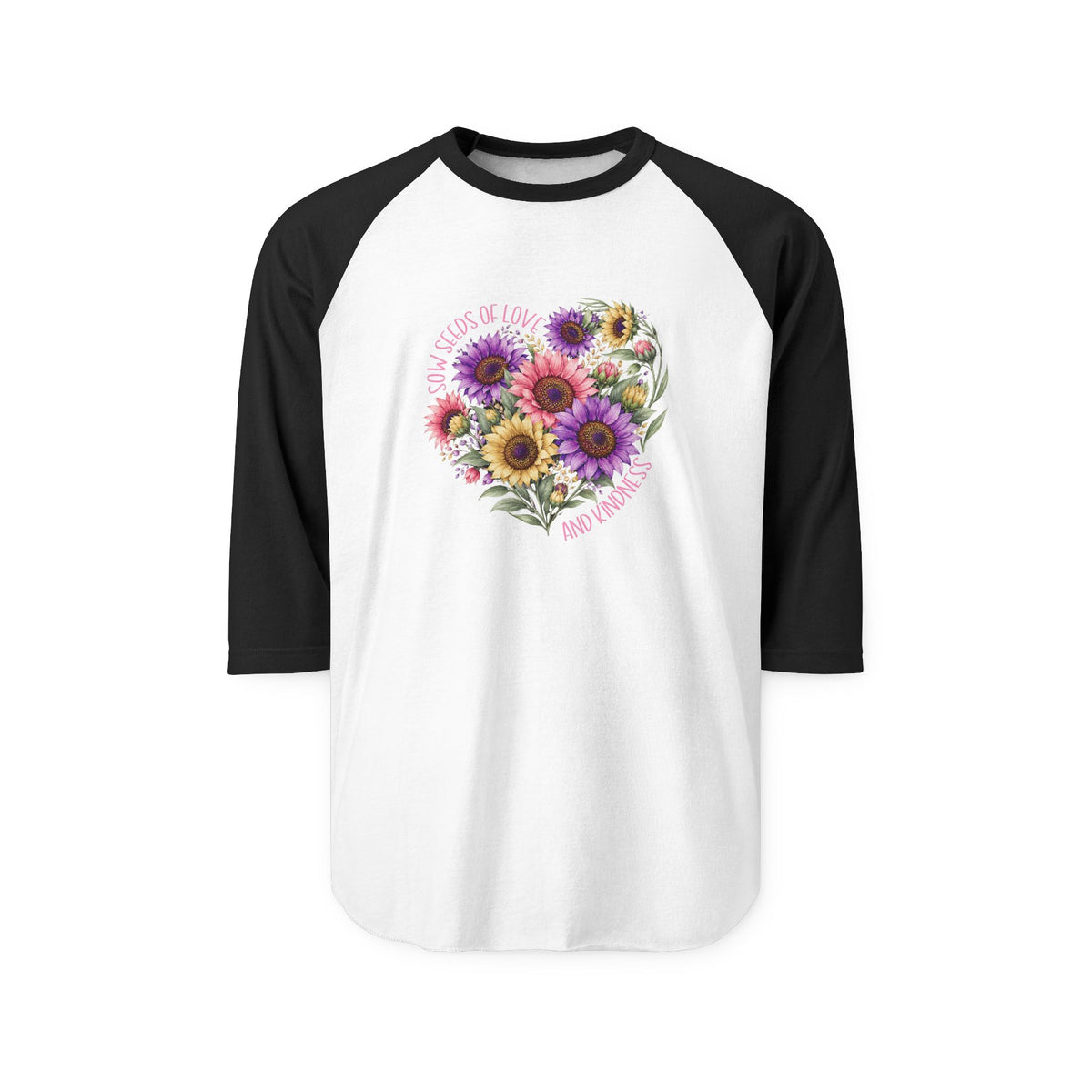 Sow Seeds Of Love And Kindness Baseball Tee