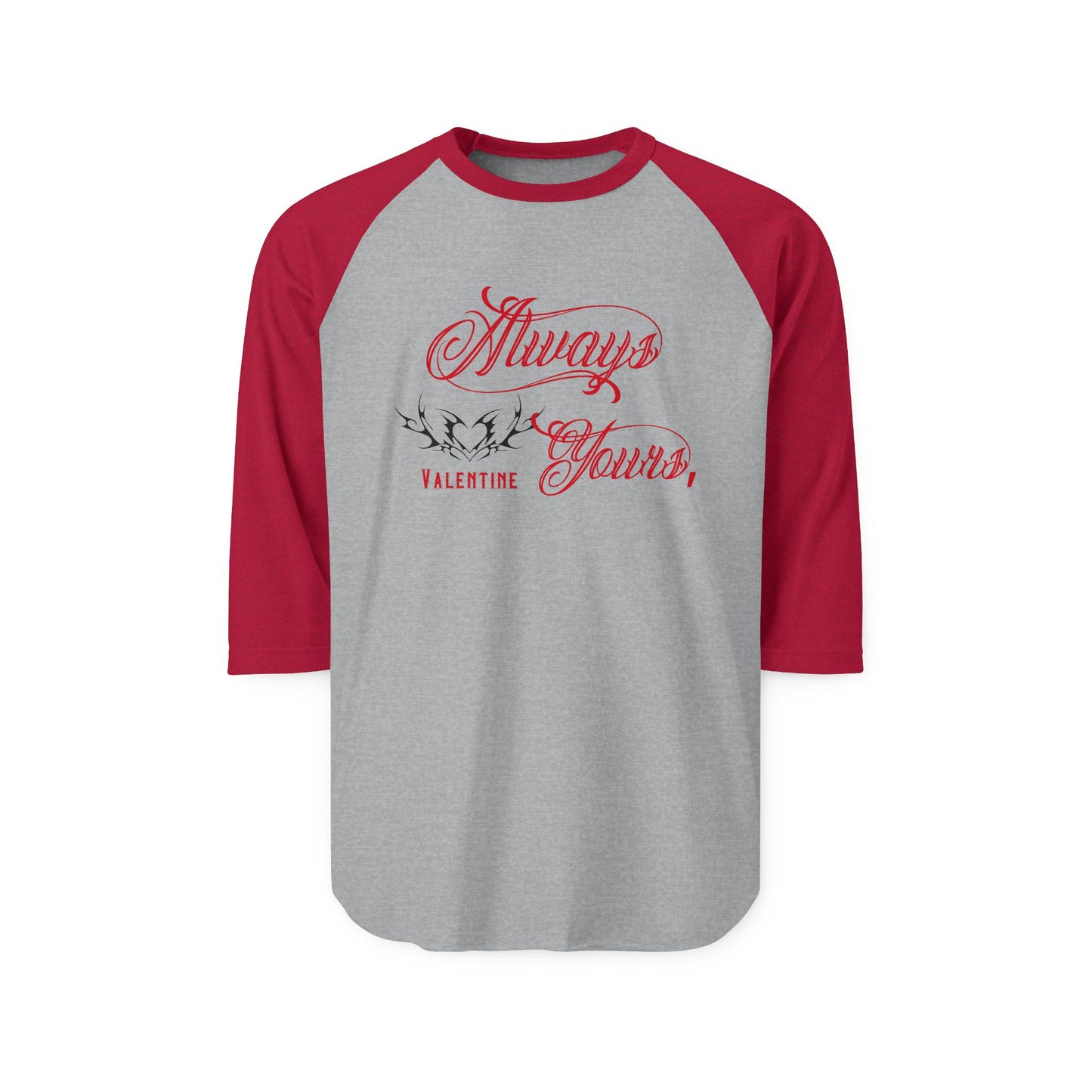 Always Yours, Valentine Baseball Tee