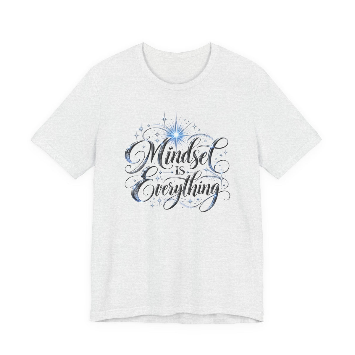 Mindset Is Everything T-Shirt