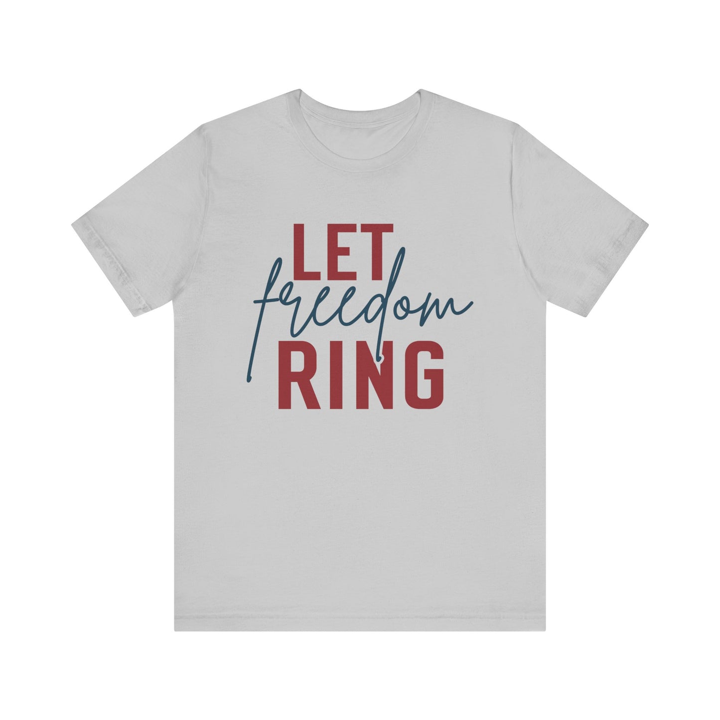 Let Freedom Ring T-Shirt