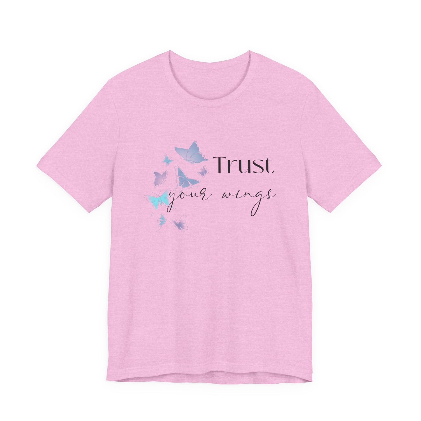 Trust Your Wings T-Shirt