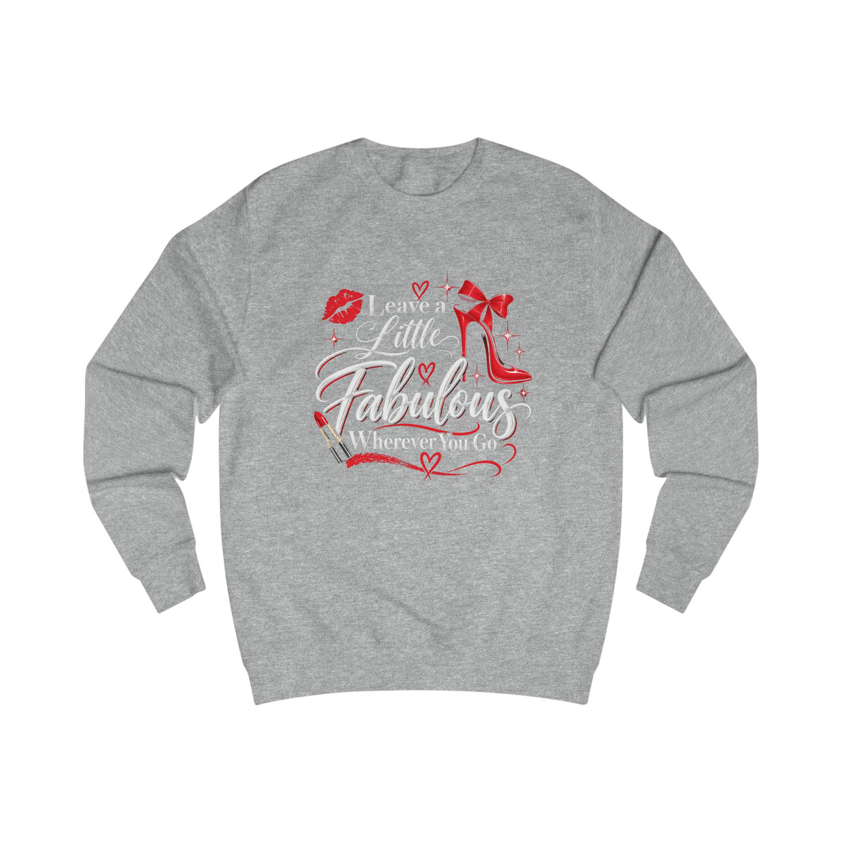 Leave A Little Fabulous Wherever You Go Crewneck Sweatshirt