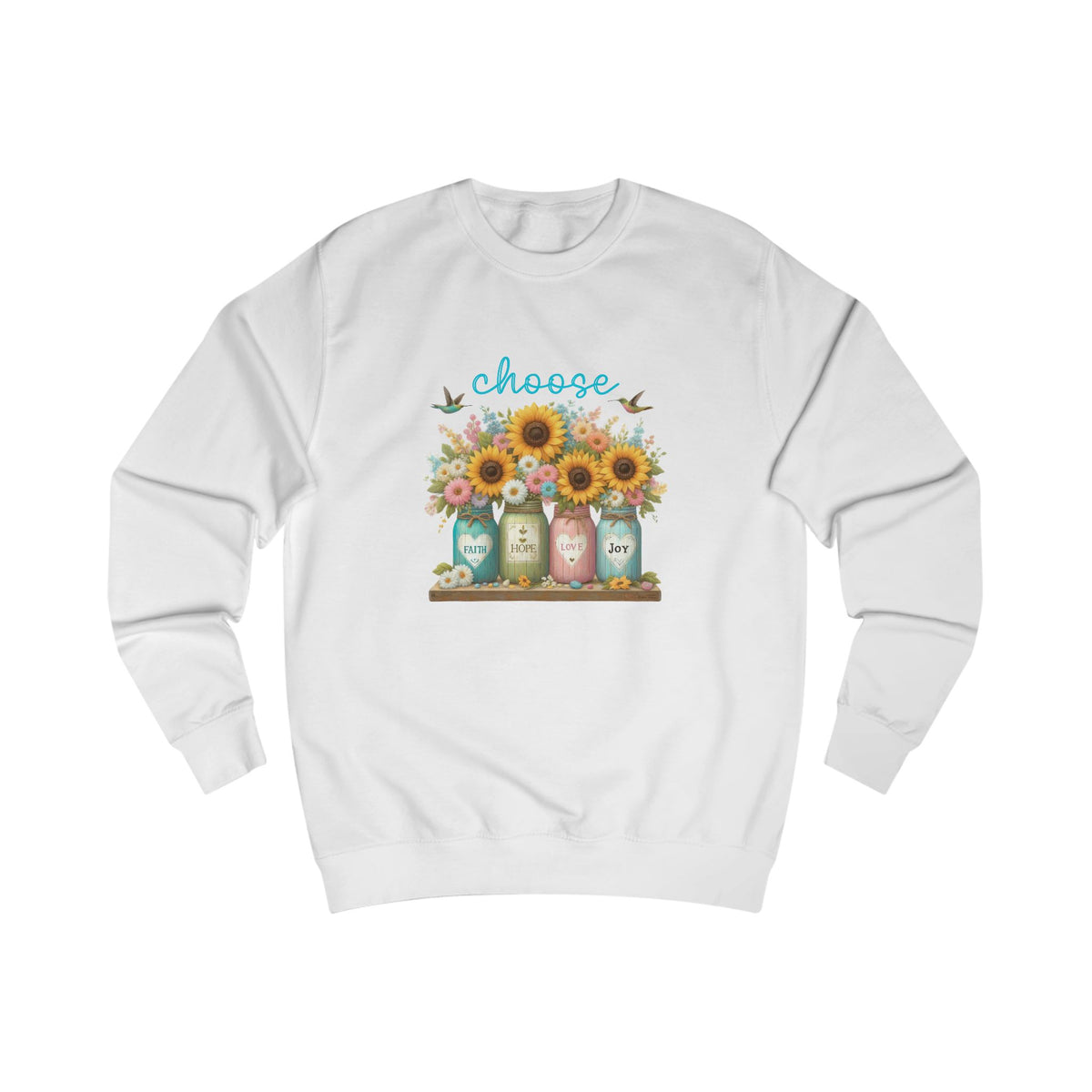 Choose Faith, Hope, Love, Joy Crewneck Sweatshirt