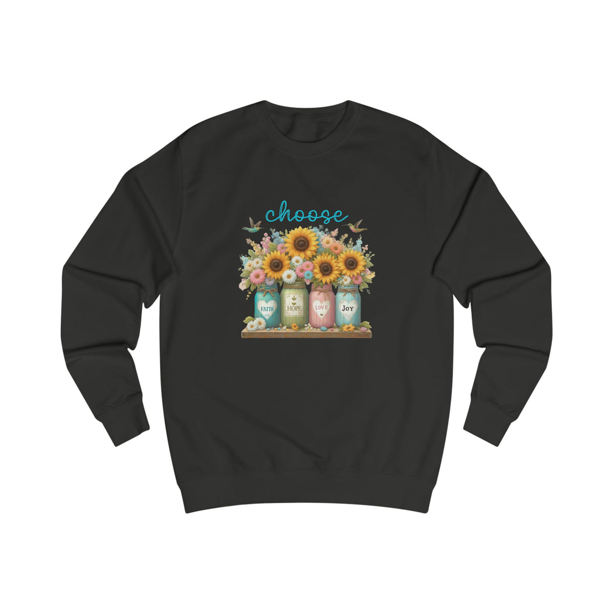 Choose Faith, Hope, Love, Joy Crewneck Sweatshirt