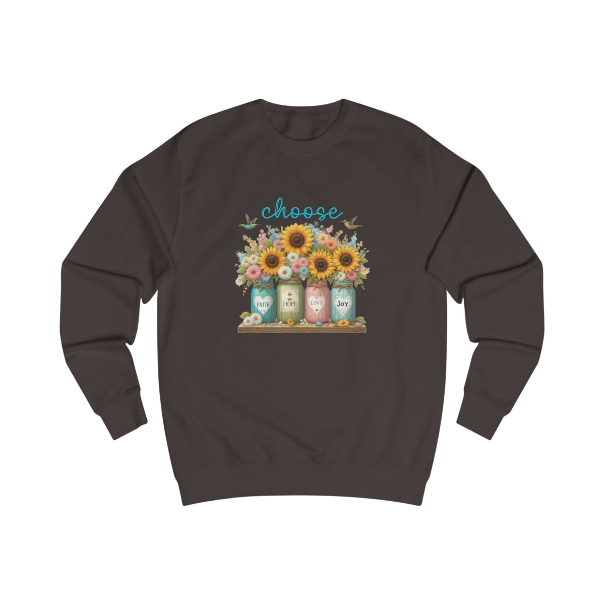 Choose Faith, Hope, Love, Joy Crewneck Sweatshirt