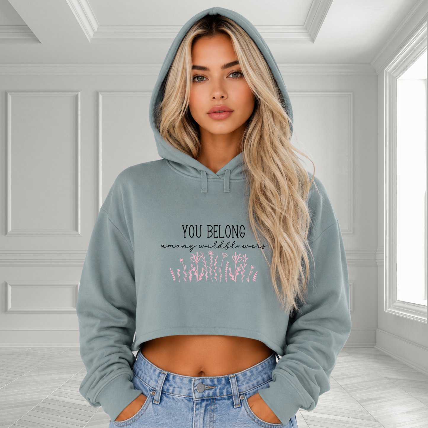 You Belong Among Wildflowers Crop Hoodie
