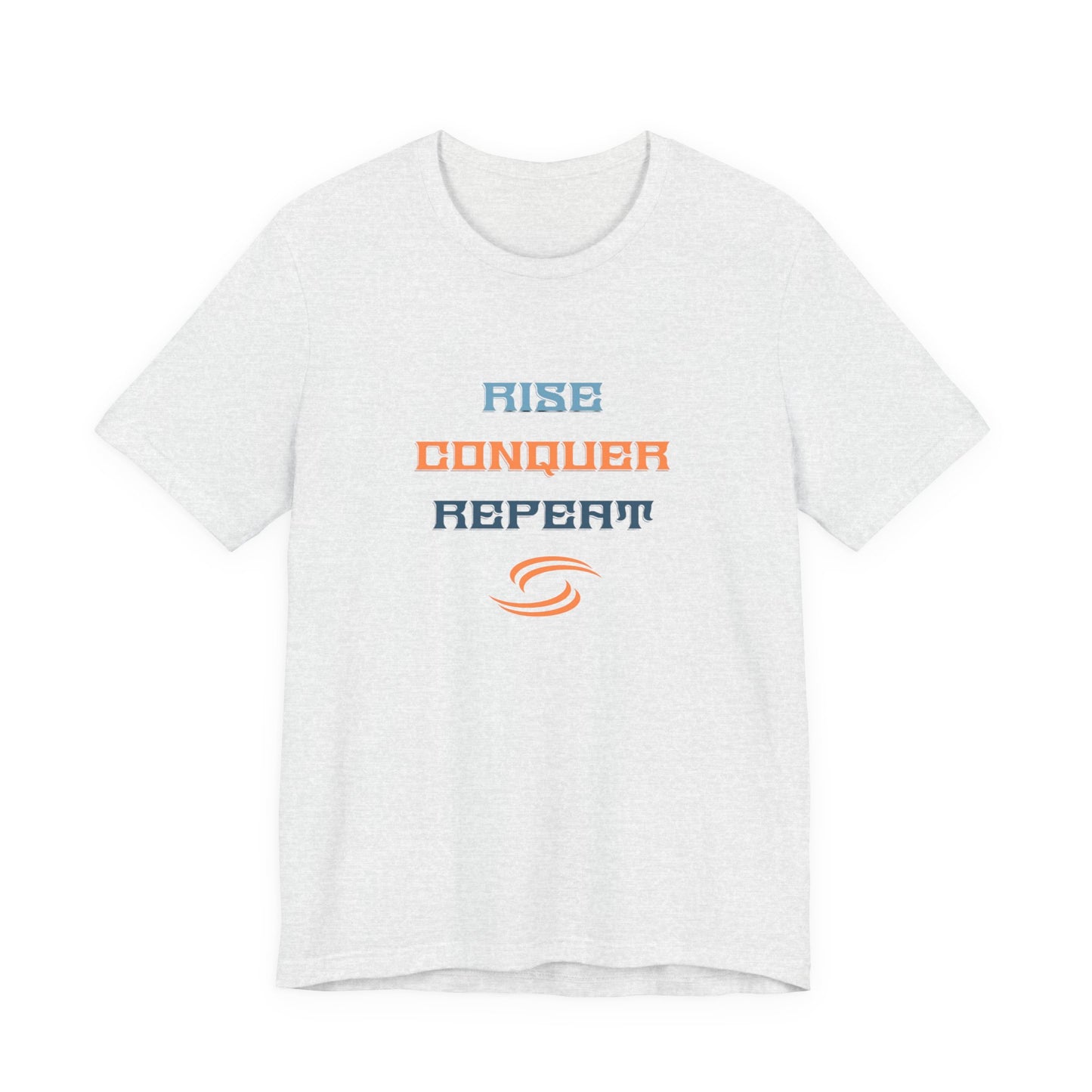 Rise, Conquer, Repeat T-Shirt