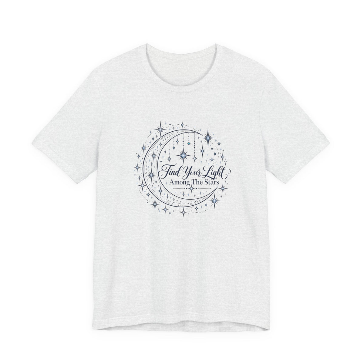 Find Your Light Among the Stars T-Shirt