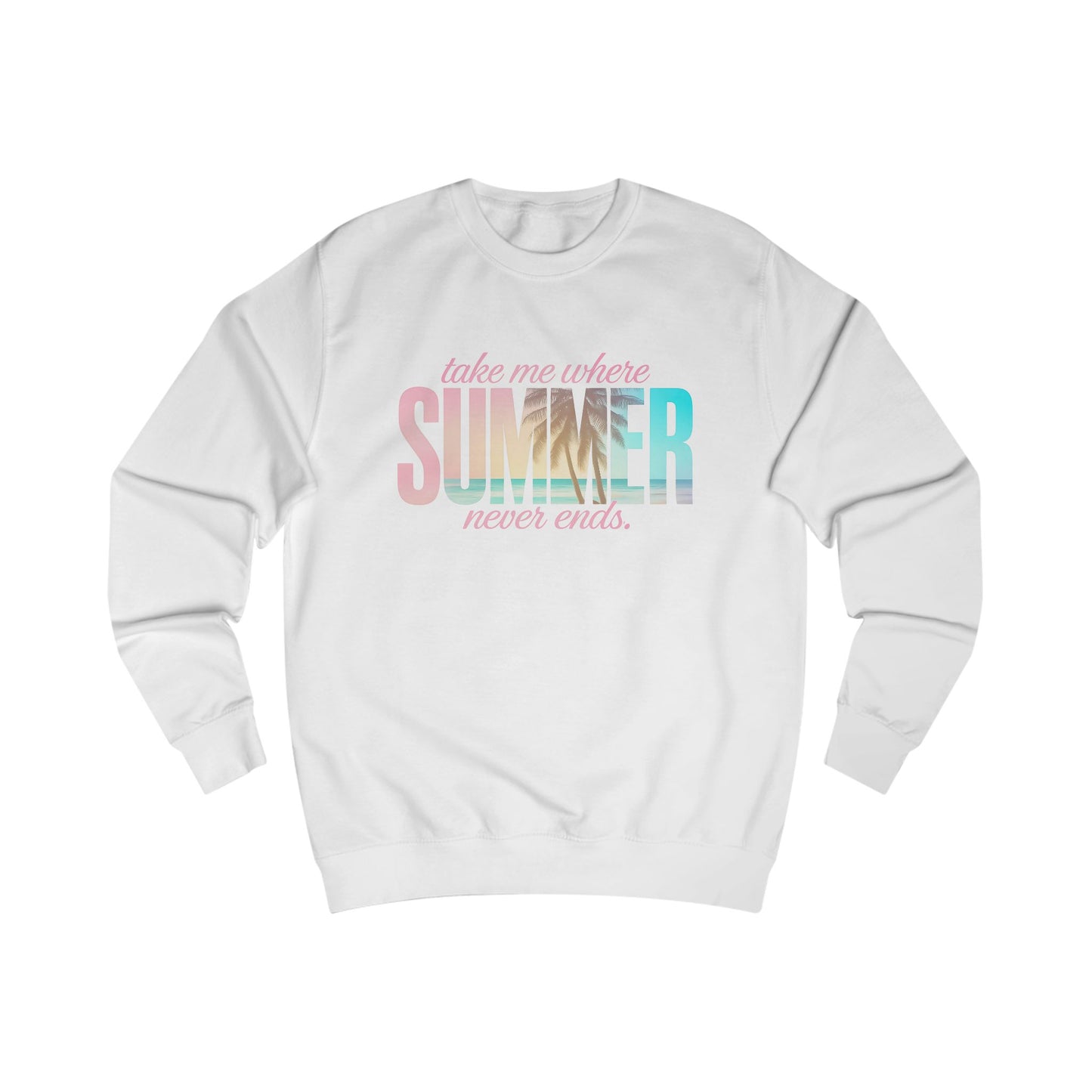 Where Summer Never Ends Crewneck Sweatshirt