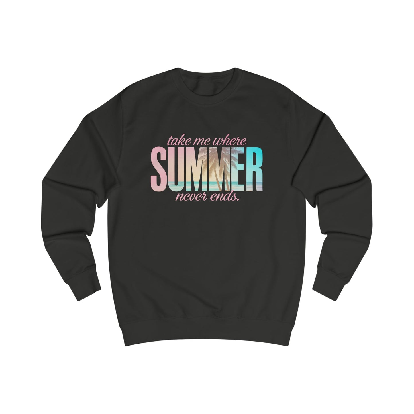 Where Summer Never Ends Crewneck Sweatshirt