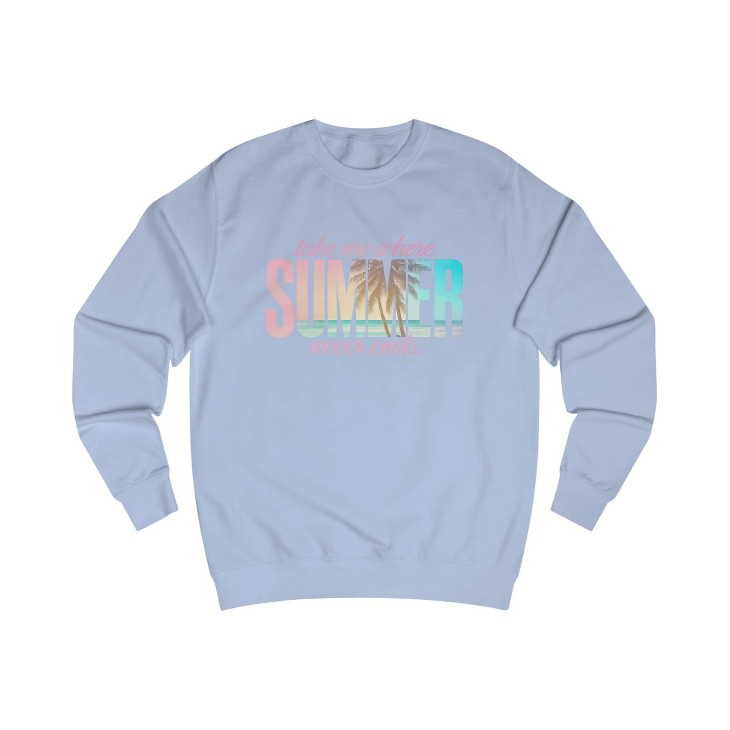 Where Summer Never Ends Crewneck Sweatshirt