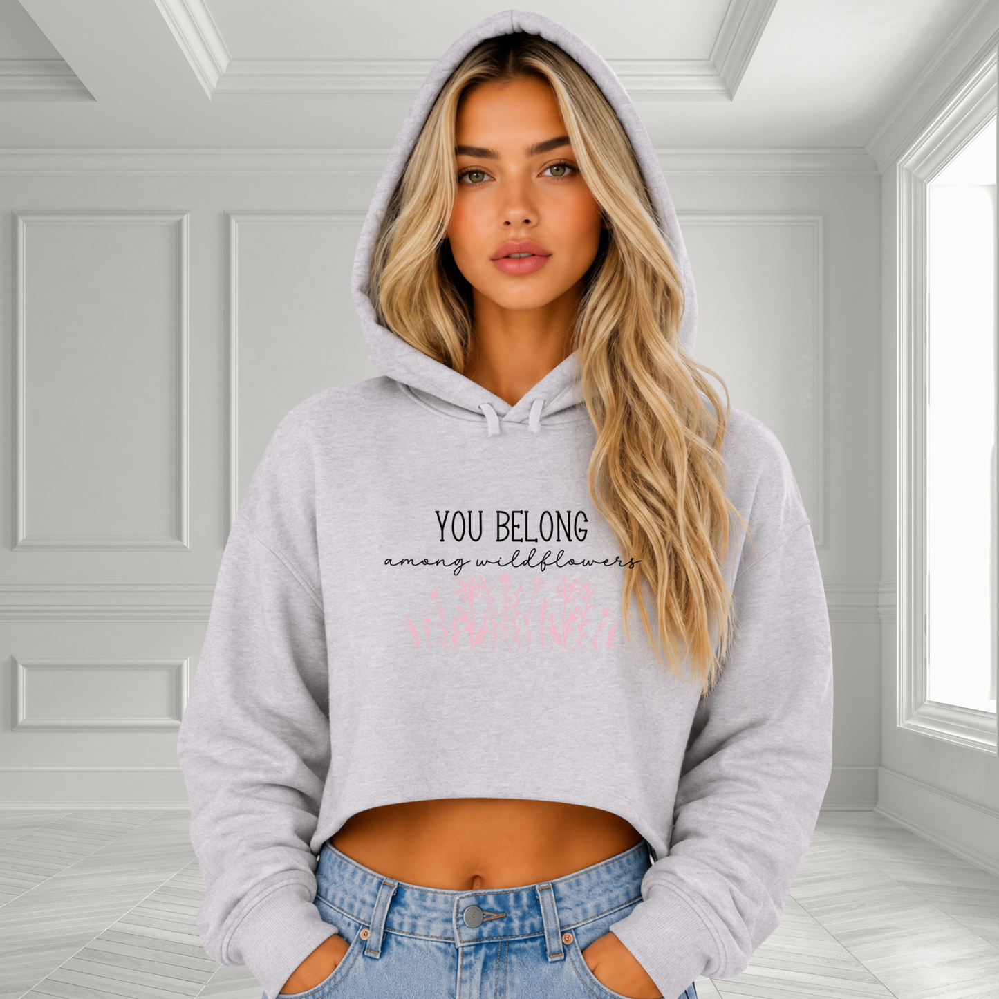 You Belong Among Wildflowers Crop Hoodie
