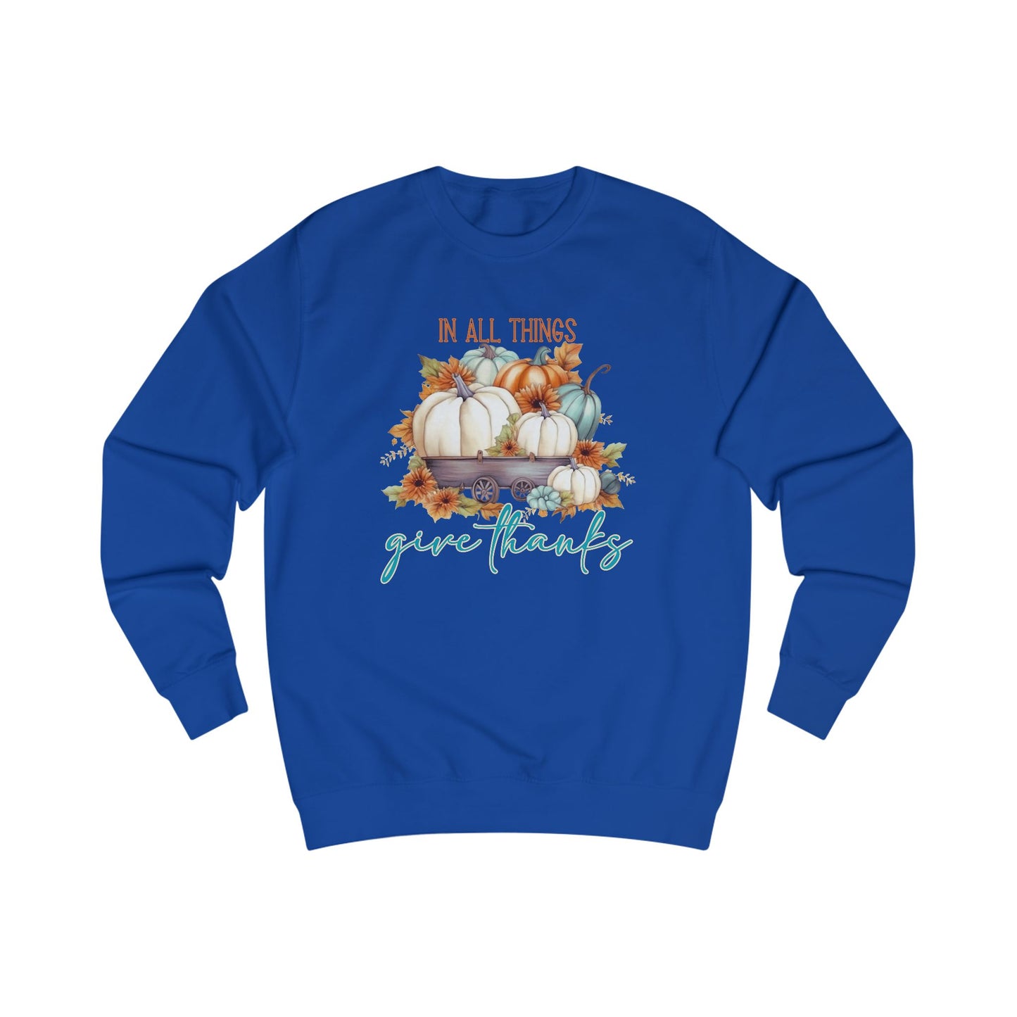 In All Things Give Thanks Crewneck Sweatshirt