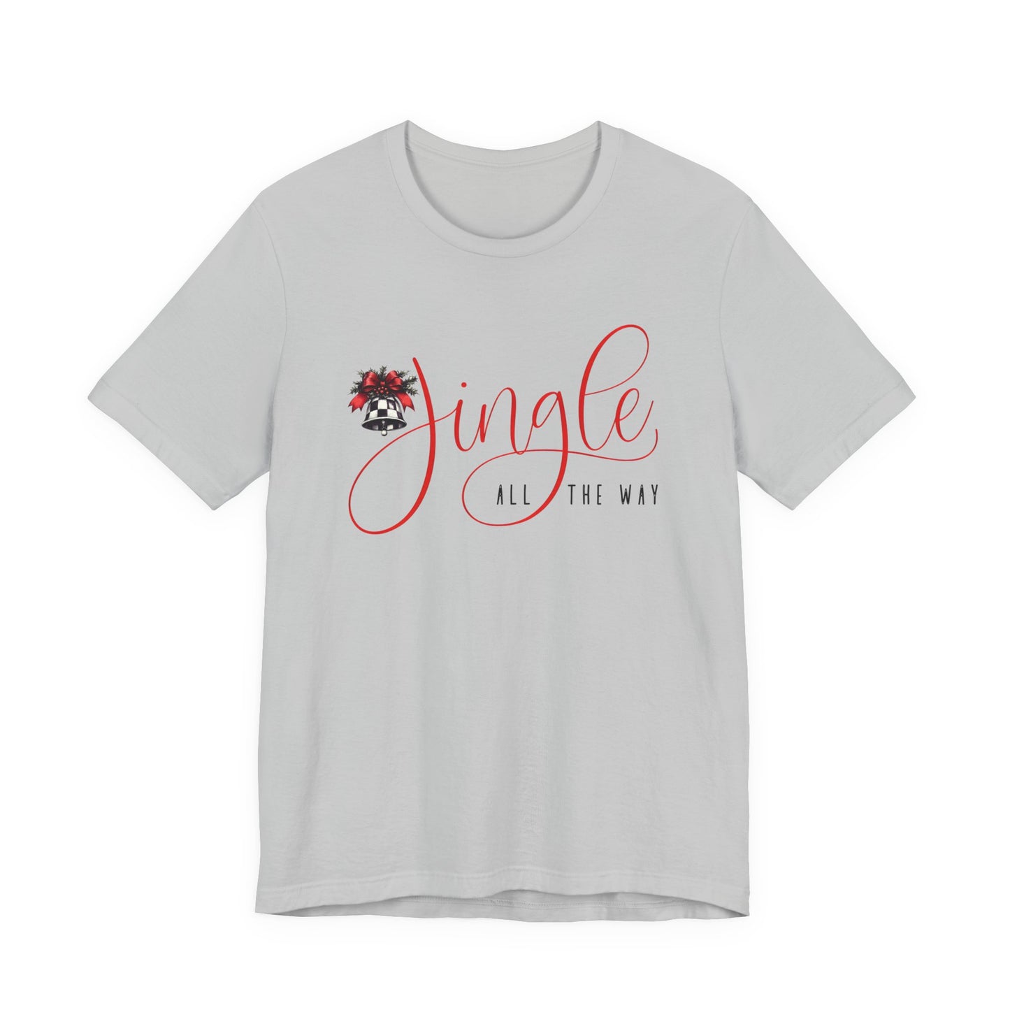 Jingle All The Way T-Shirt