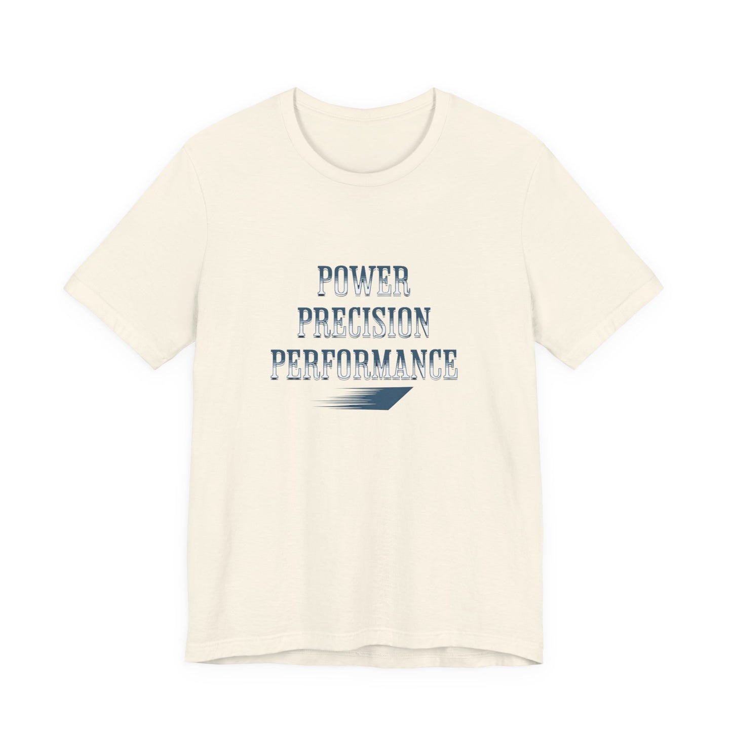Power, Precision, Performance T‑Shirt