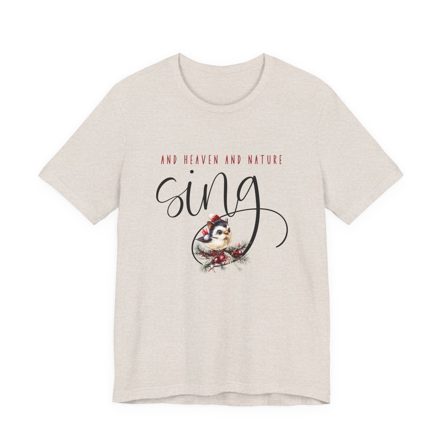 And Heaven And Nature Sing T‑Shirt