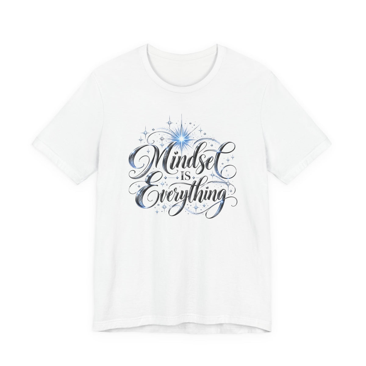 Mindset Is Everything T-Shirt
